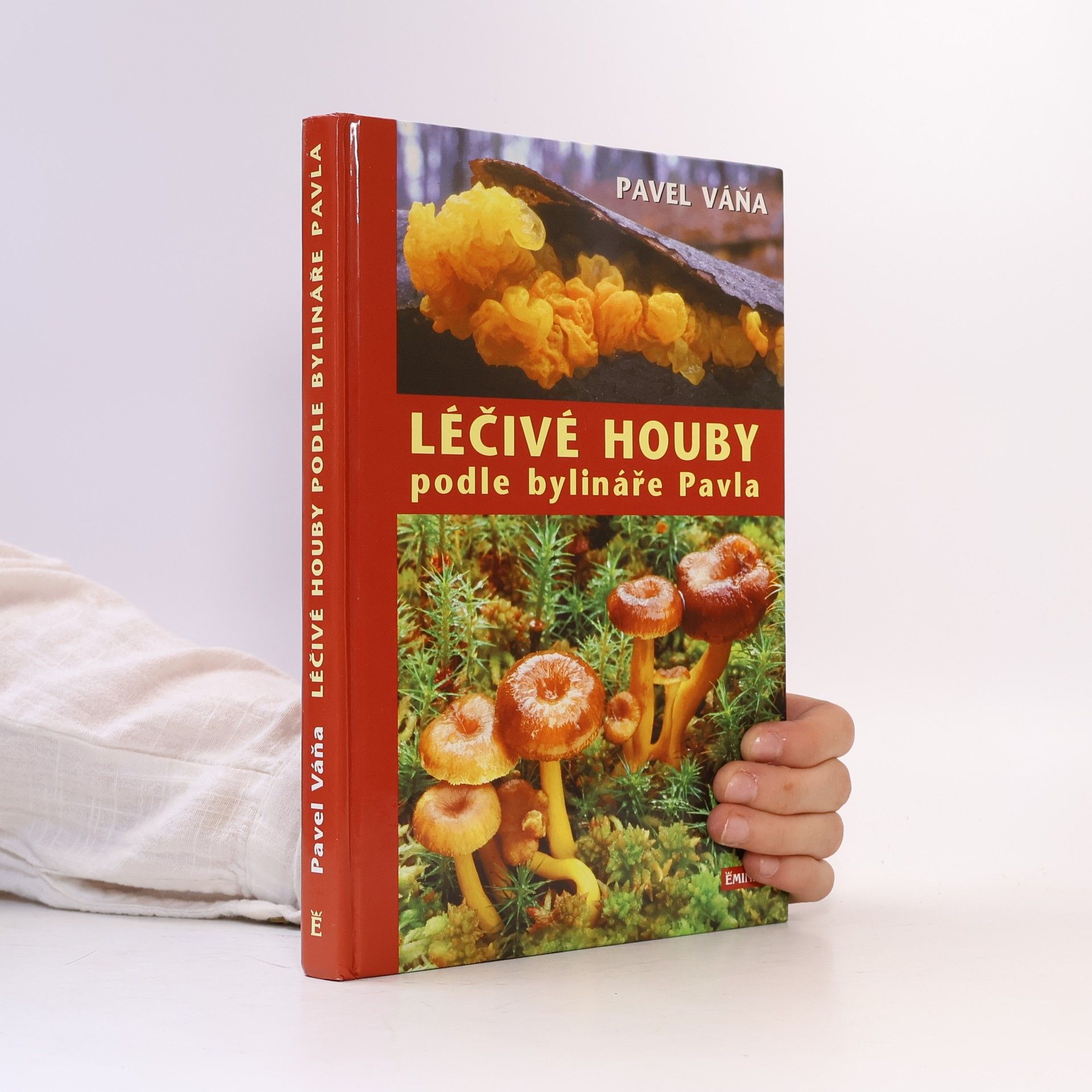 Pavel Váňa Léčivé houby podle bylináře Pavla