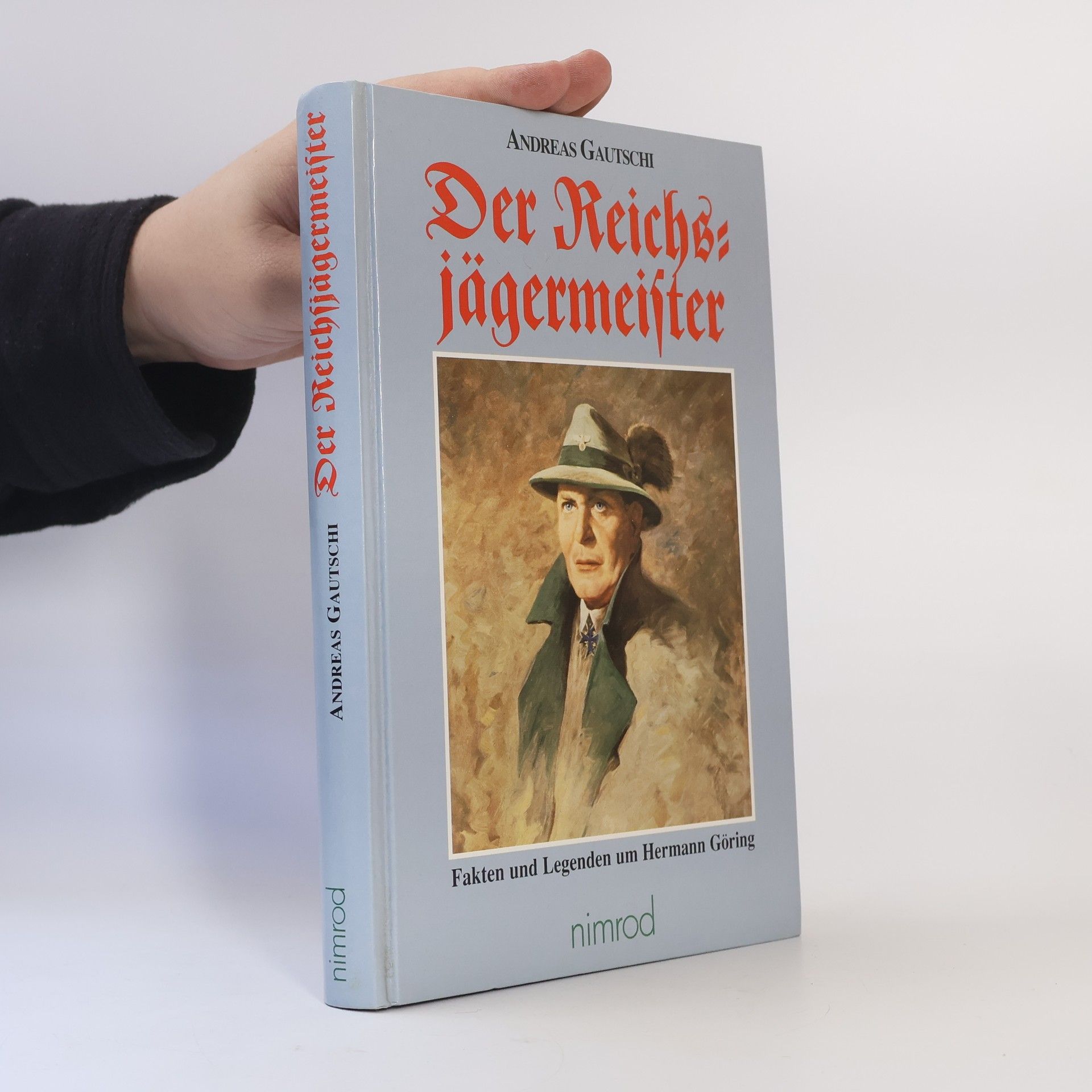 Andreas Gautschi Der Reichsjägermeister