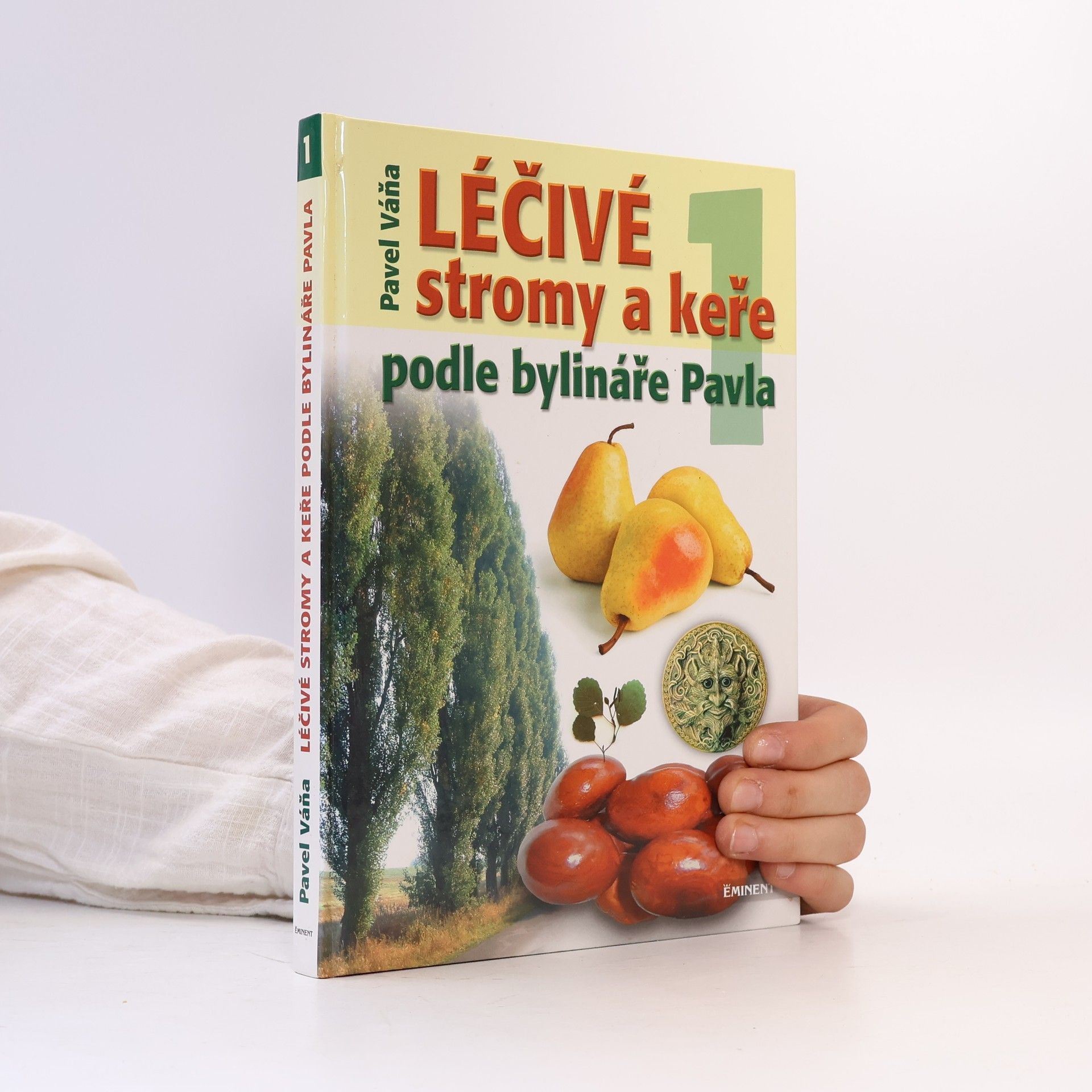 Pavel Váňa Léčivé stromy a keře podle bylináře Pavla 1