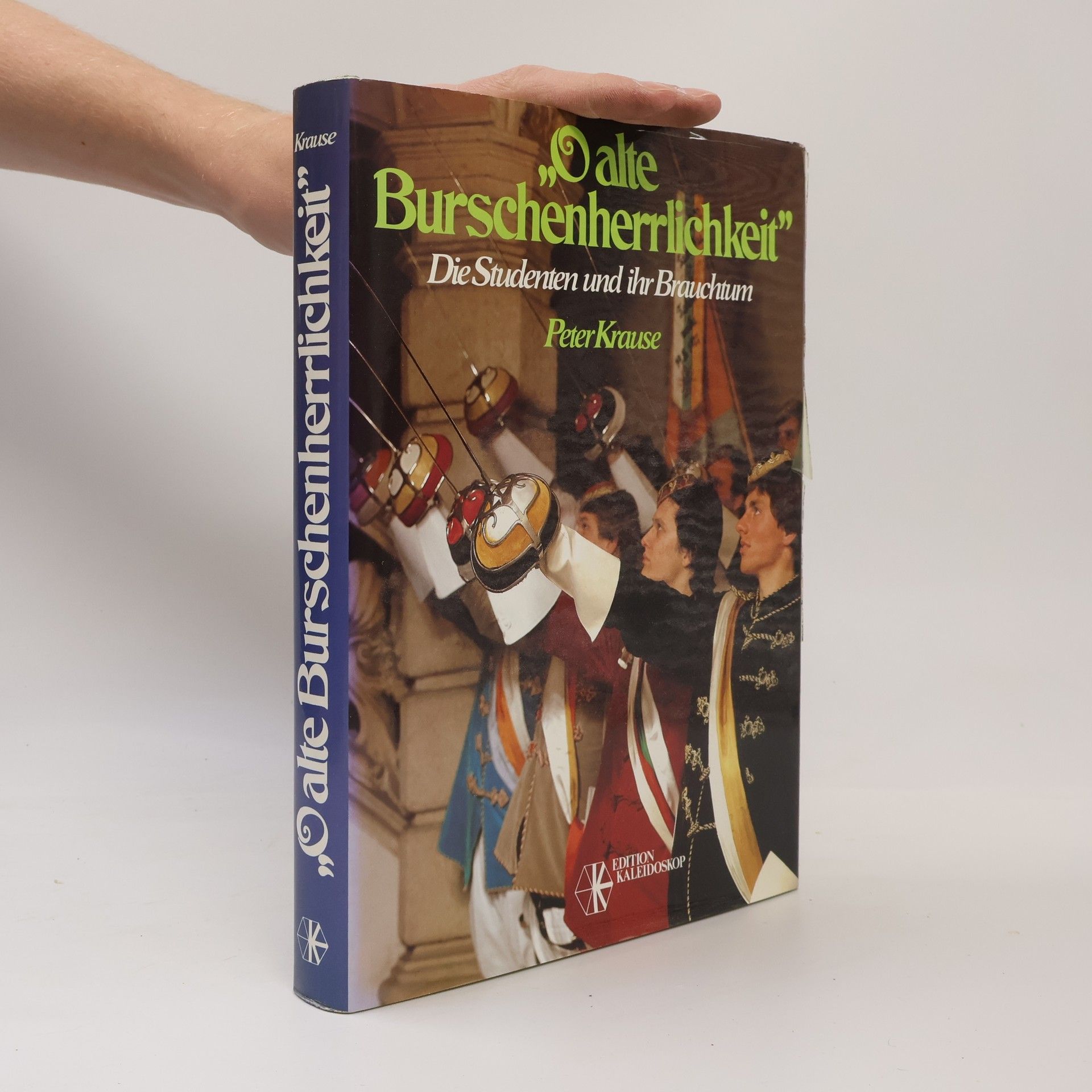 Peter Krause O alte Burschenherrlichkeit