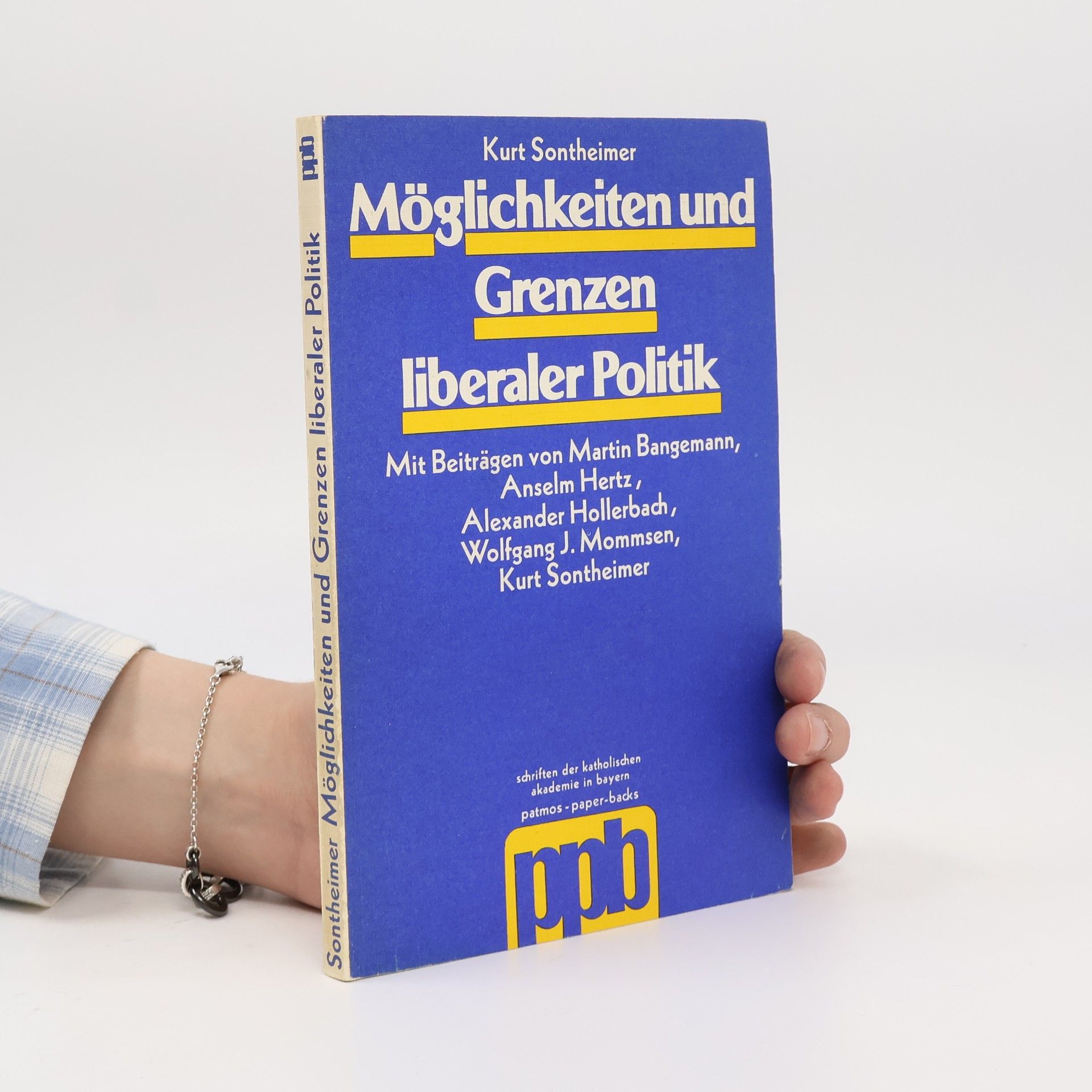 Alexander Hollerbach Möglichkeiten und Grenzen liberaler Politik