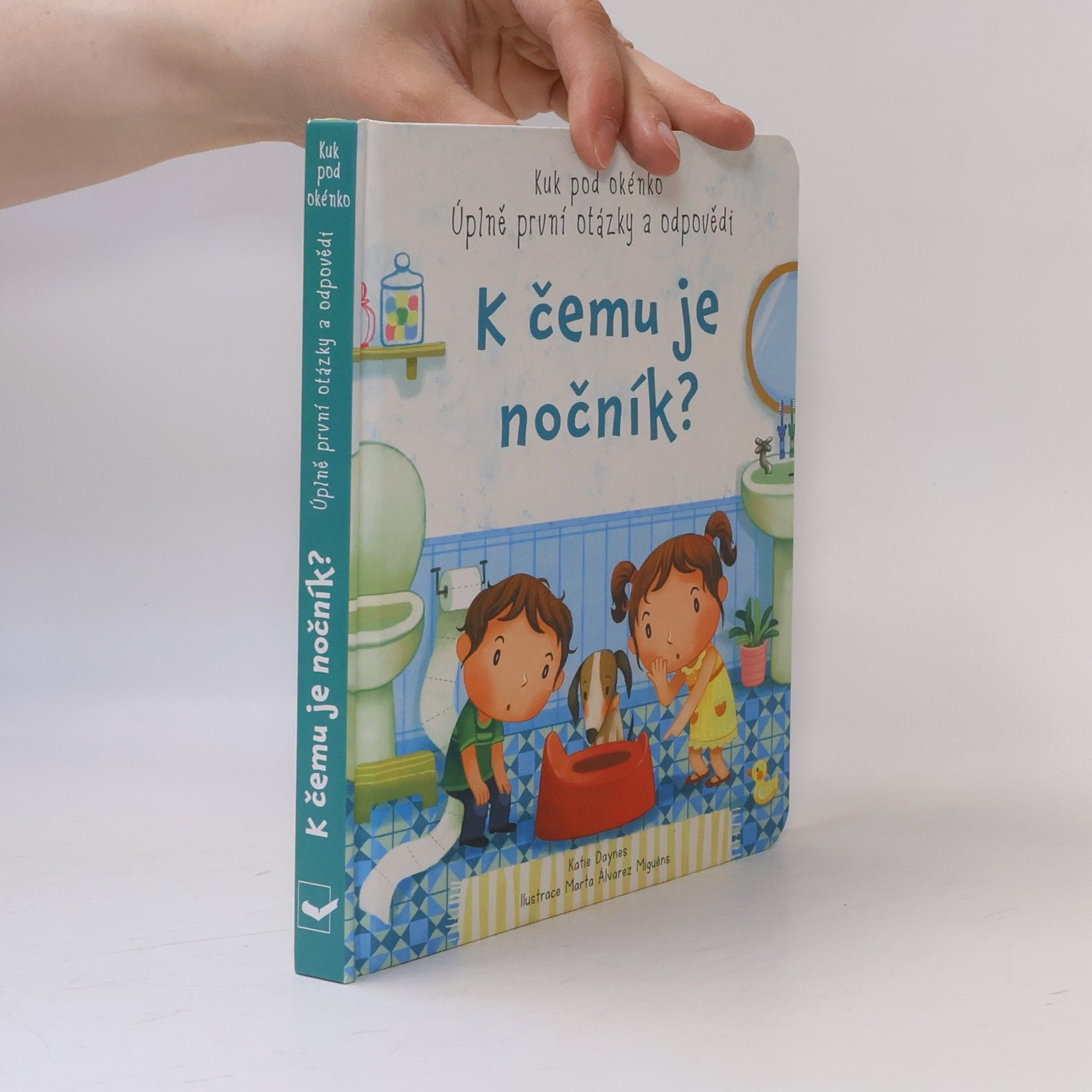 Katie Daynes K čemu je nočník?