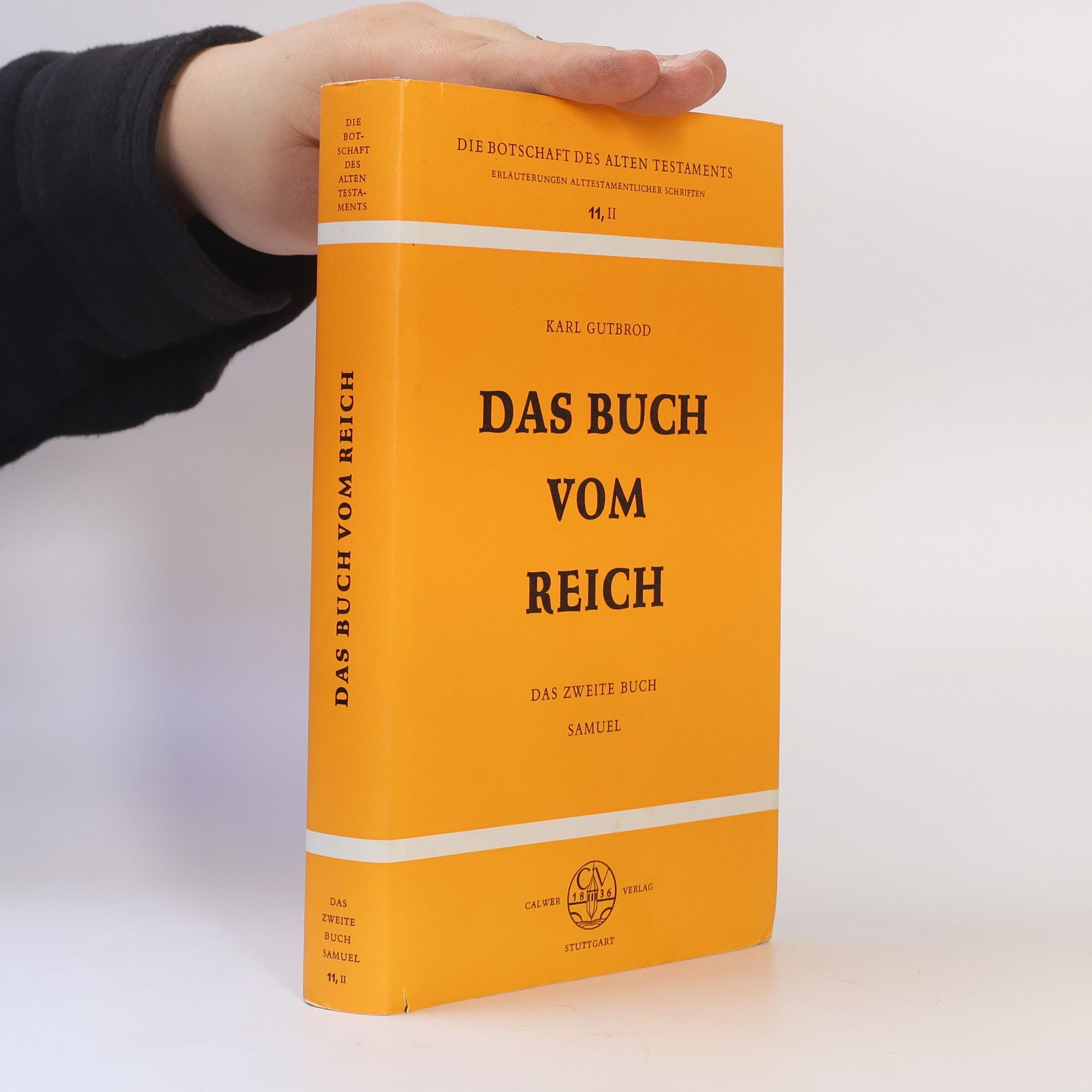 Karl Gutbrod Die Botschaft des Alten Testaments - 11, 2: Das Buch vom Reich