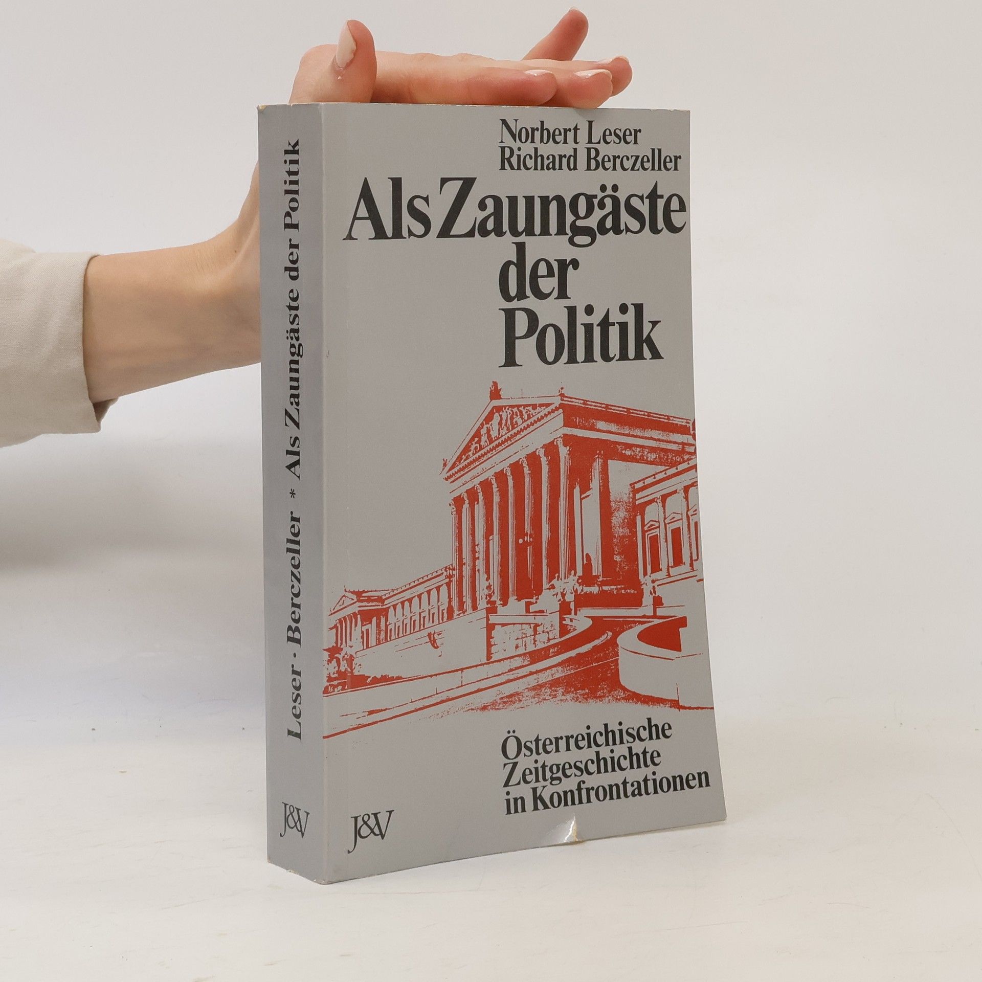 Richard Berczeller Als Zaungäste der Politk