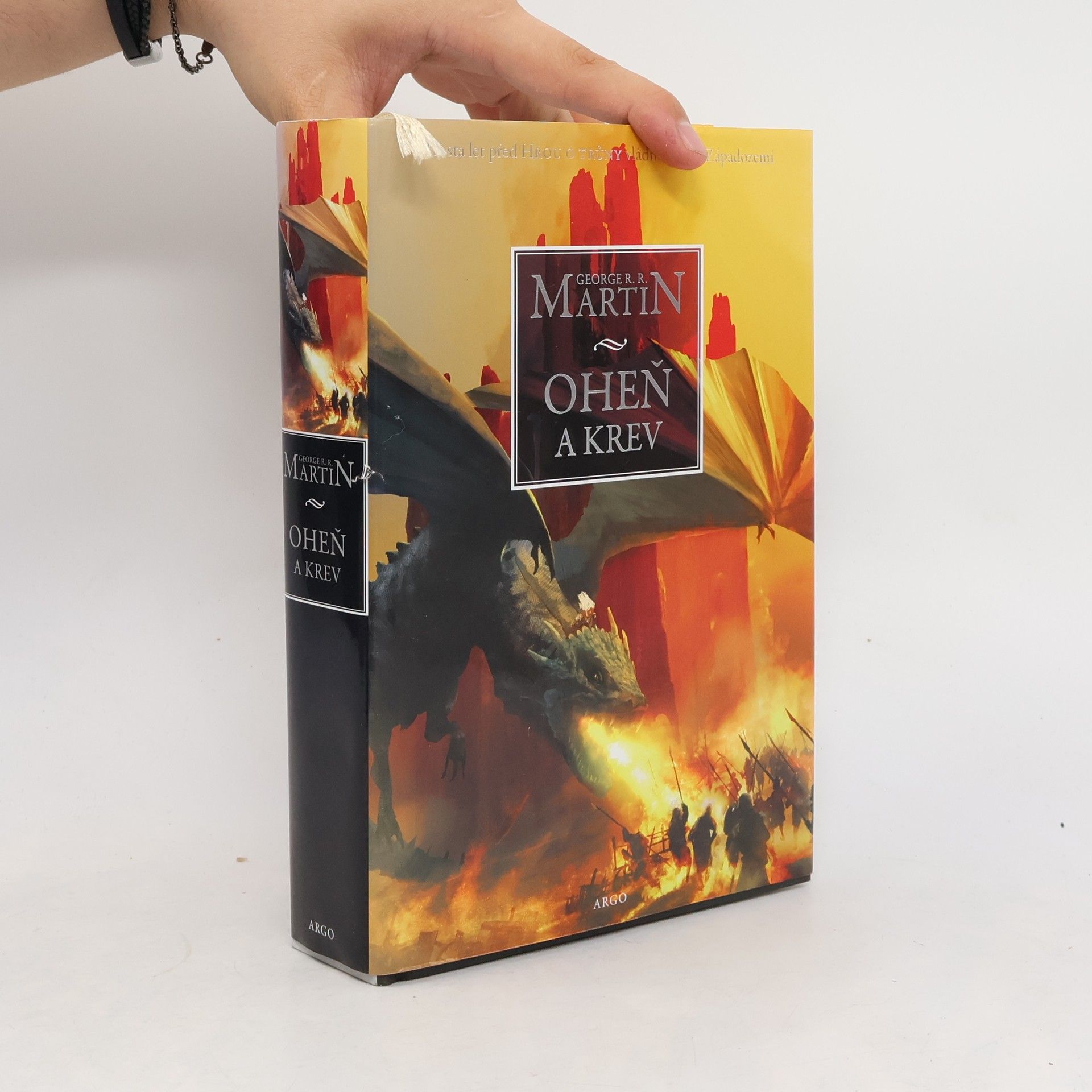 George R. R. Martin Oheň a krev. Historie targaryenských králů v Západozemí. Svazek první, Od Aegona I (Dobyvatele) po regentství Aegona III (Dračí zhouby)