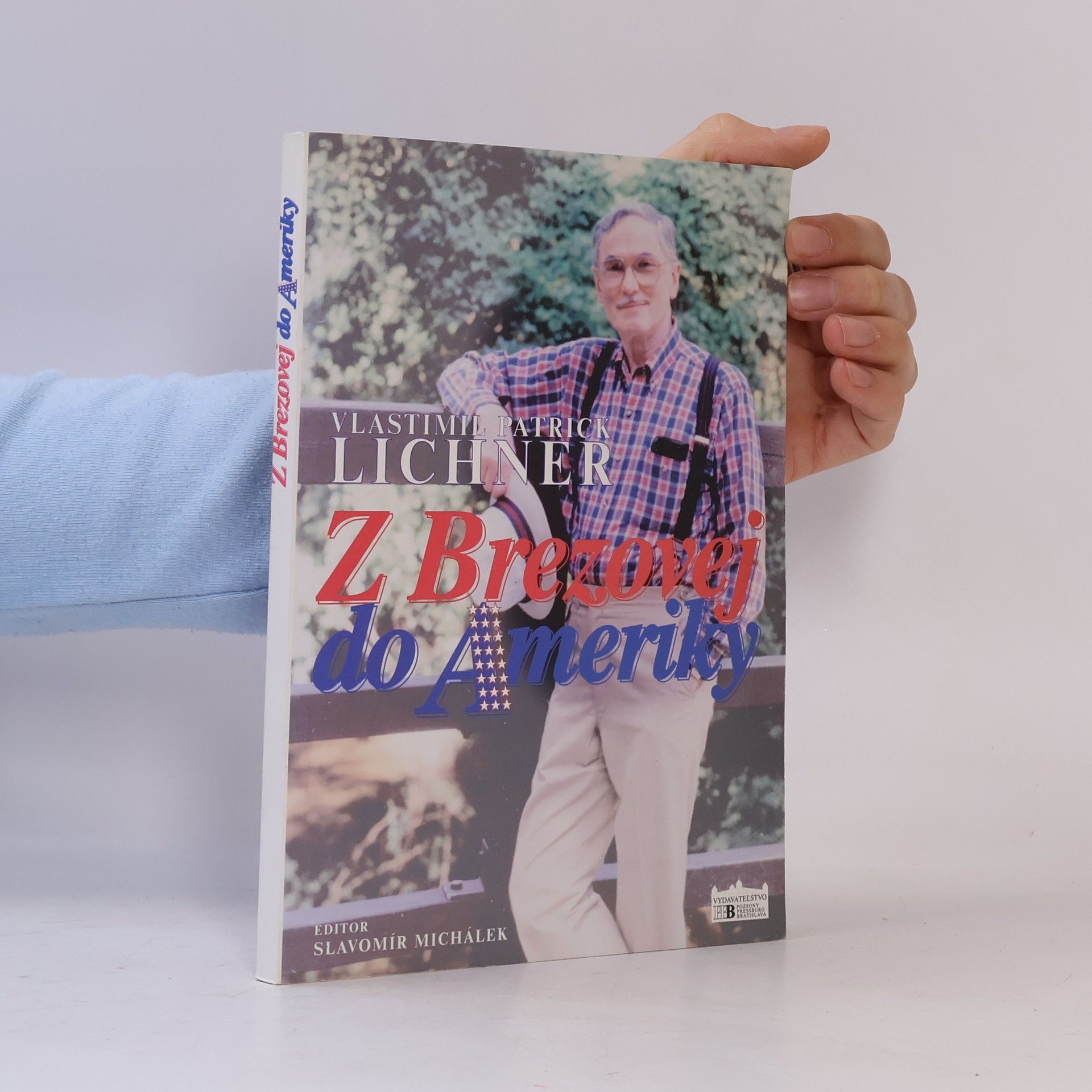 Vlastimil Patrick Lichner Z Brezovej do Ameriky