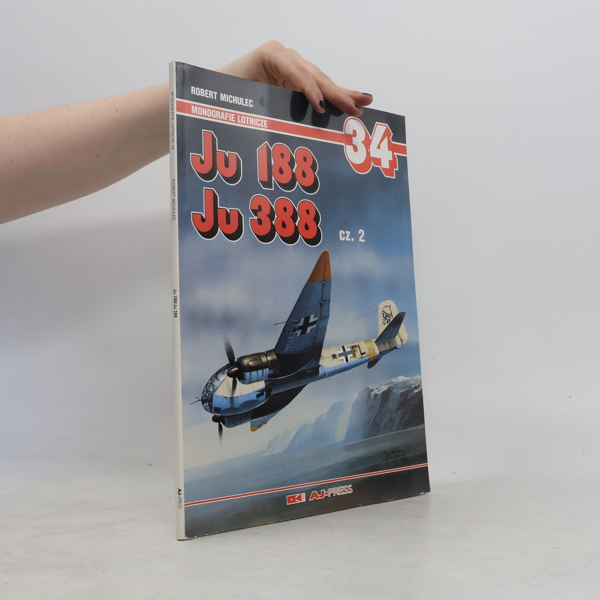 J. Kowalski Monografie Lotnicze - 34: Ju 188 Ju 388