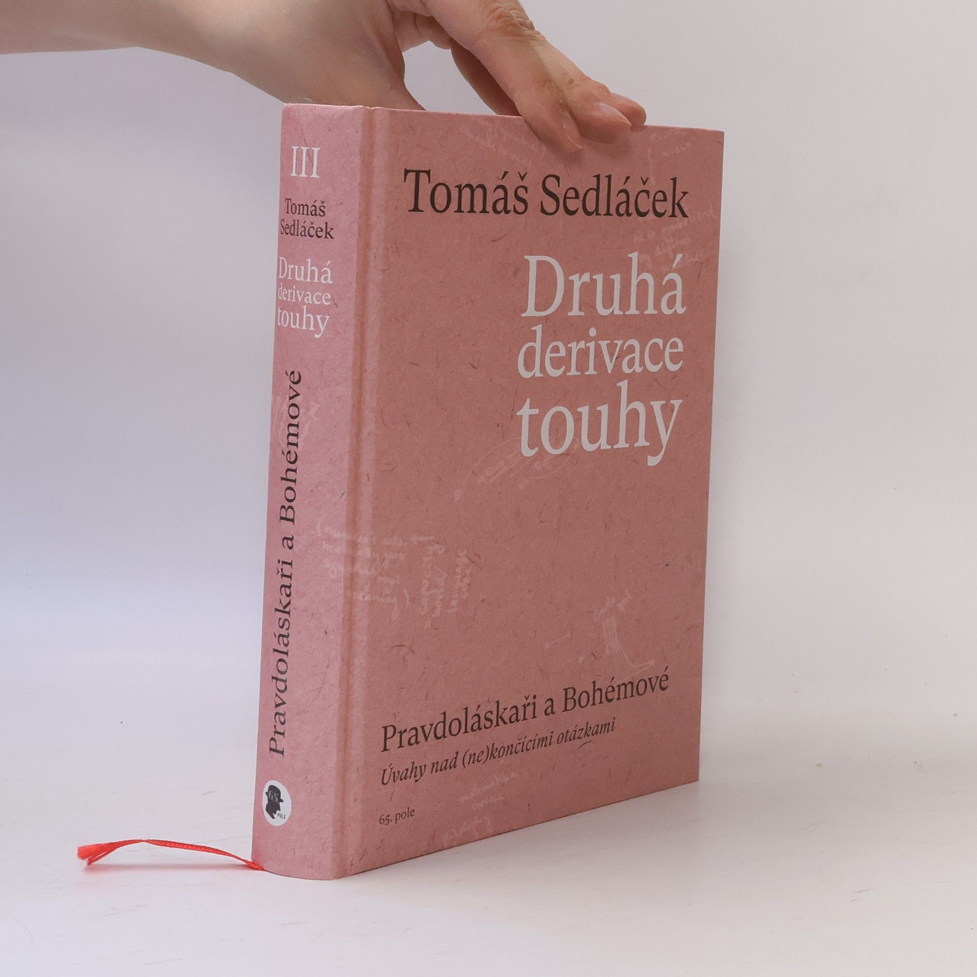 Tomáš Sedláček Druhá derivace touhy. Pravdoláskaři a bohémové