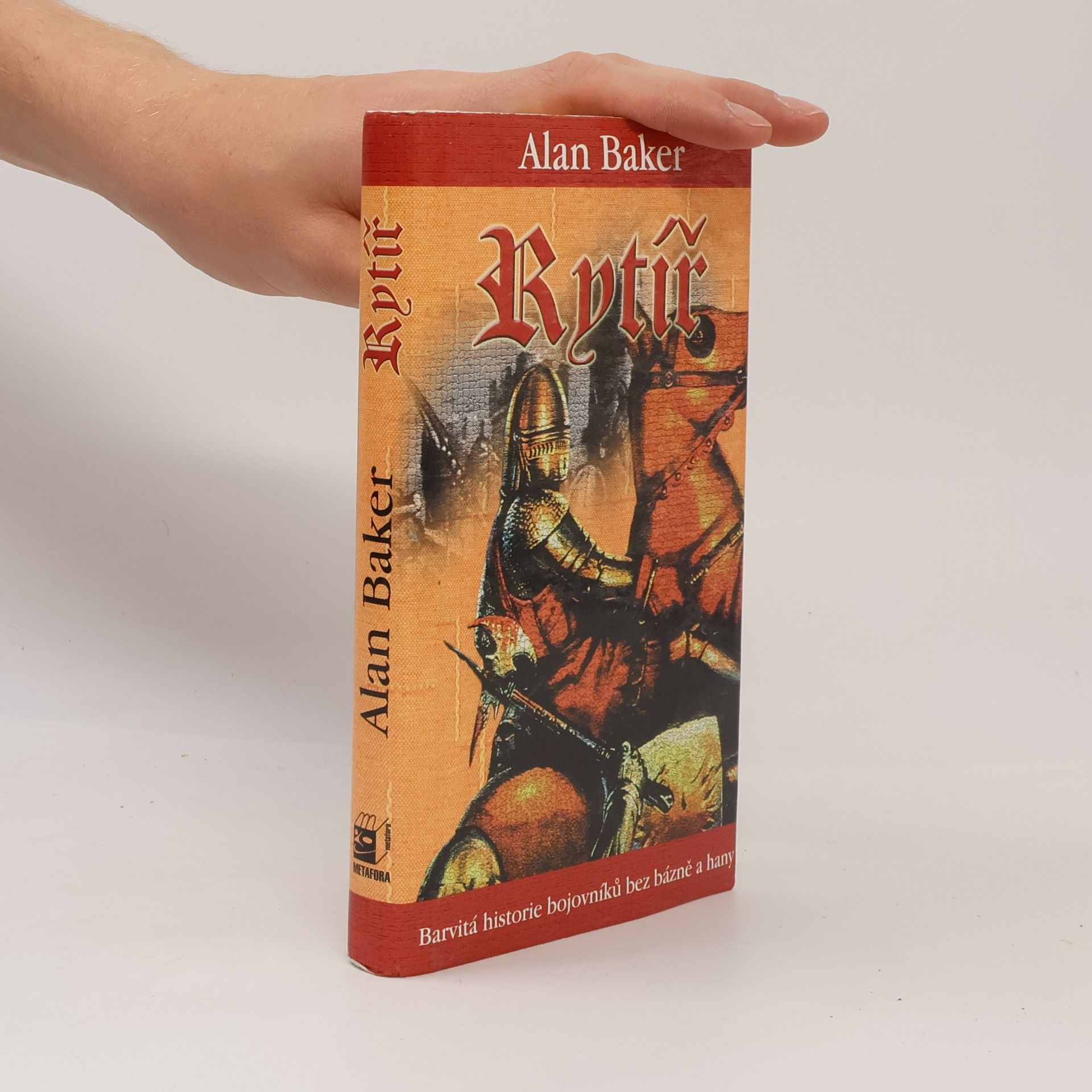 Alan Baker Rytíř : [barvitá historie bojovníků bez bázně a hany]