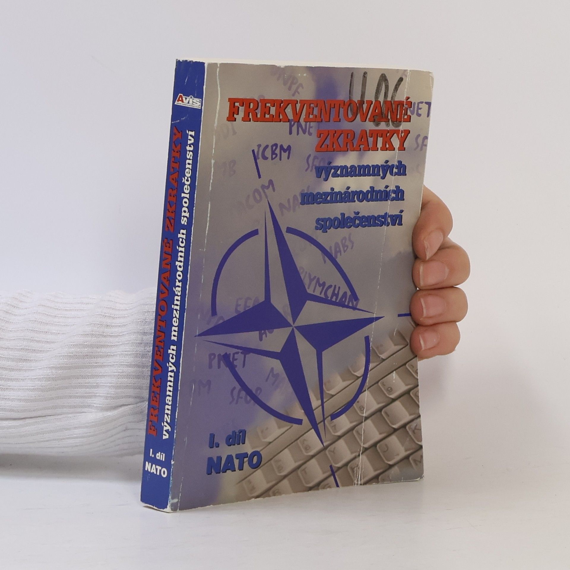 Auteurscollectief Frekventované zkratky významných mezinárodních společenství. I. díl, NATO