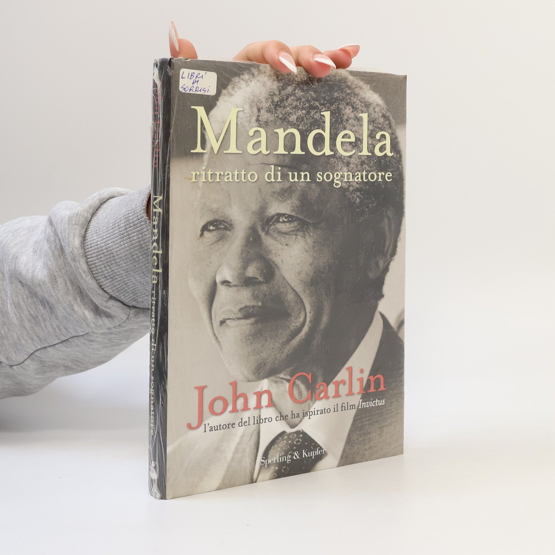 John Carlin Mandela ritratto di un sognatore