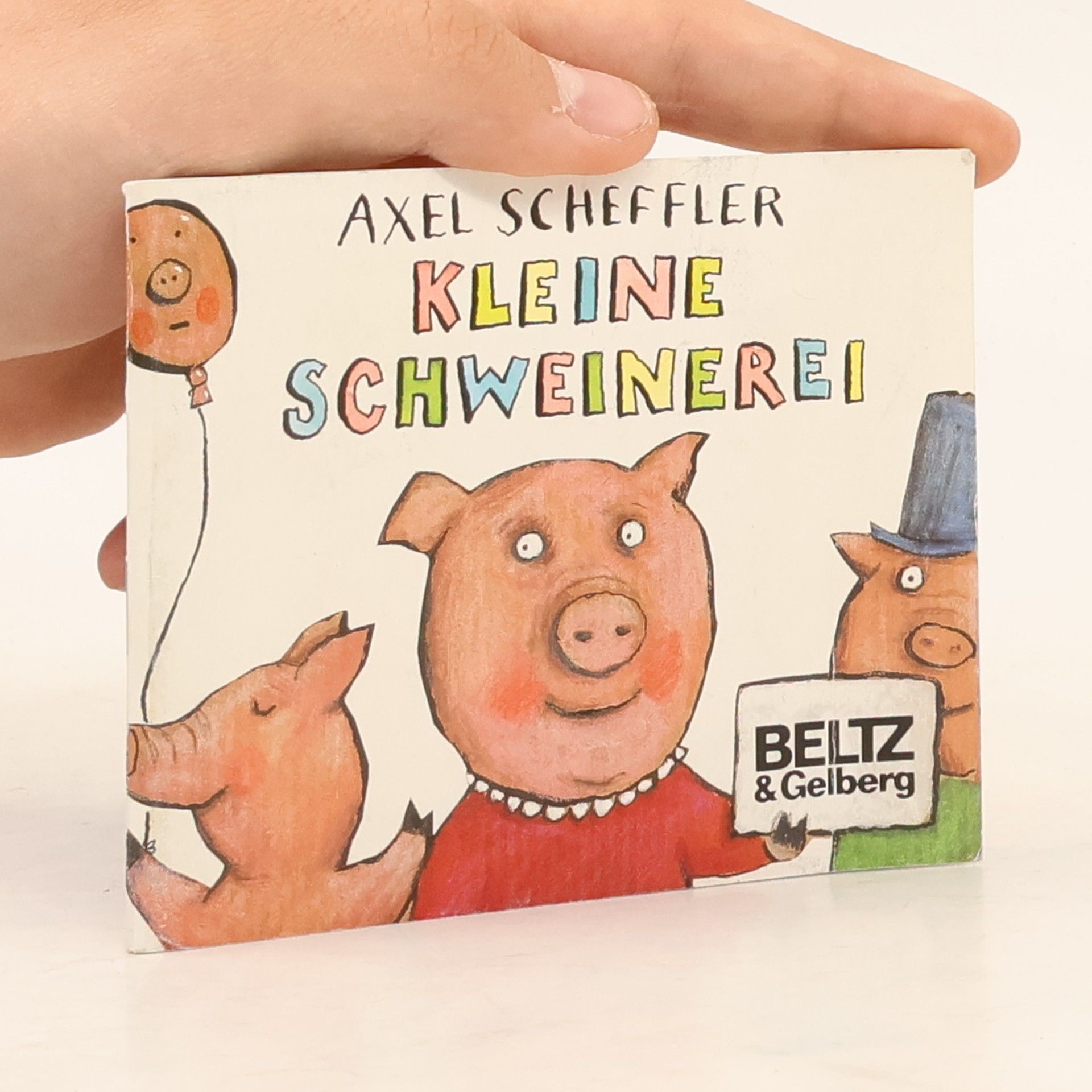 Axel Scheffler Kleine Schweinerei
