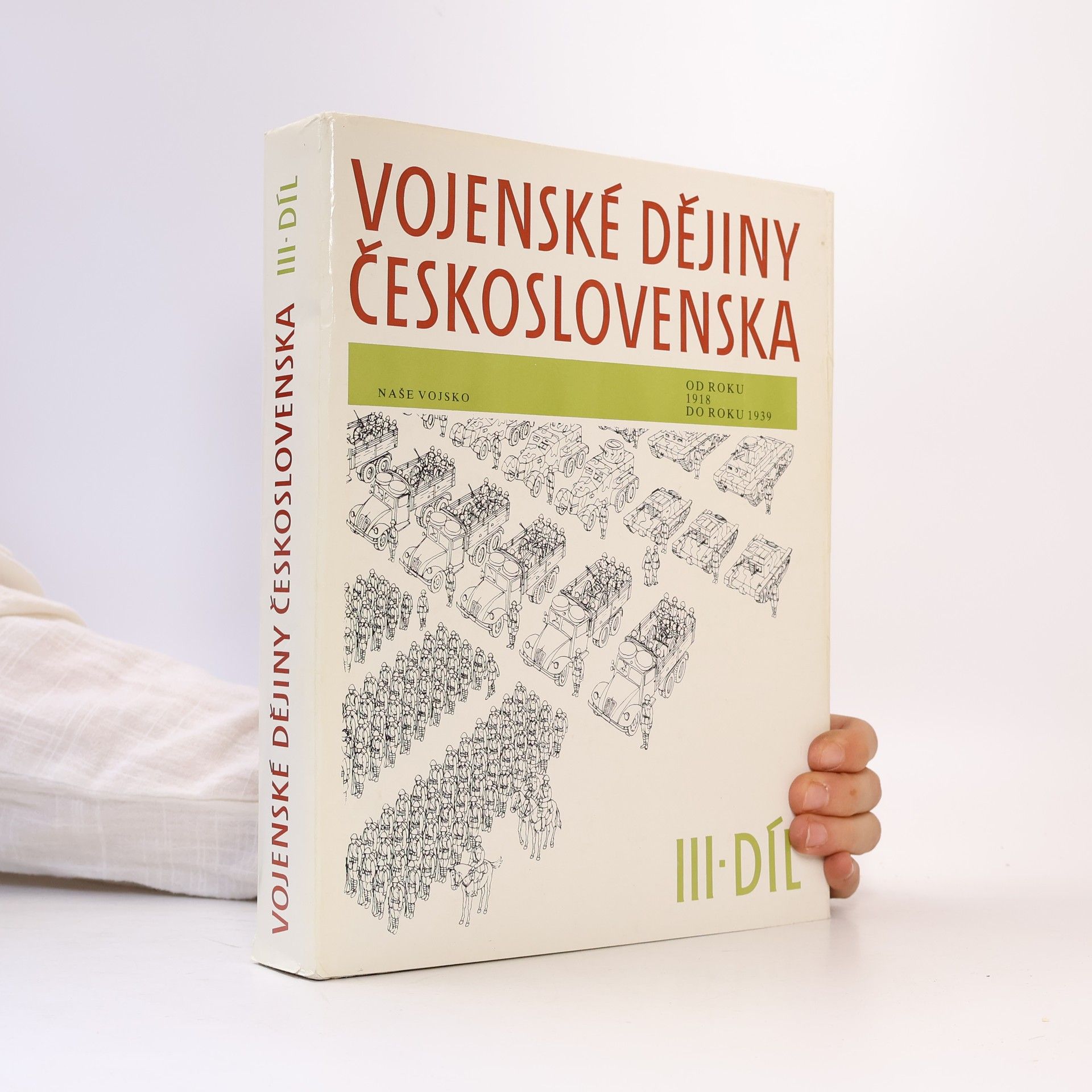 Milan Hladký Vojenské dějiny Československa III. 1918-1939