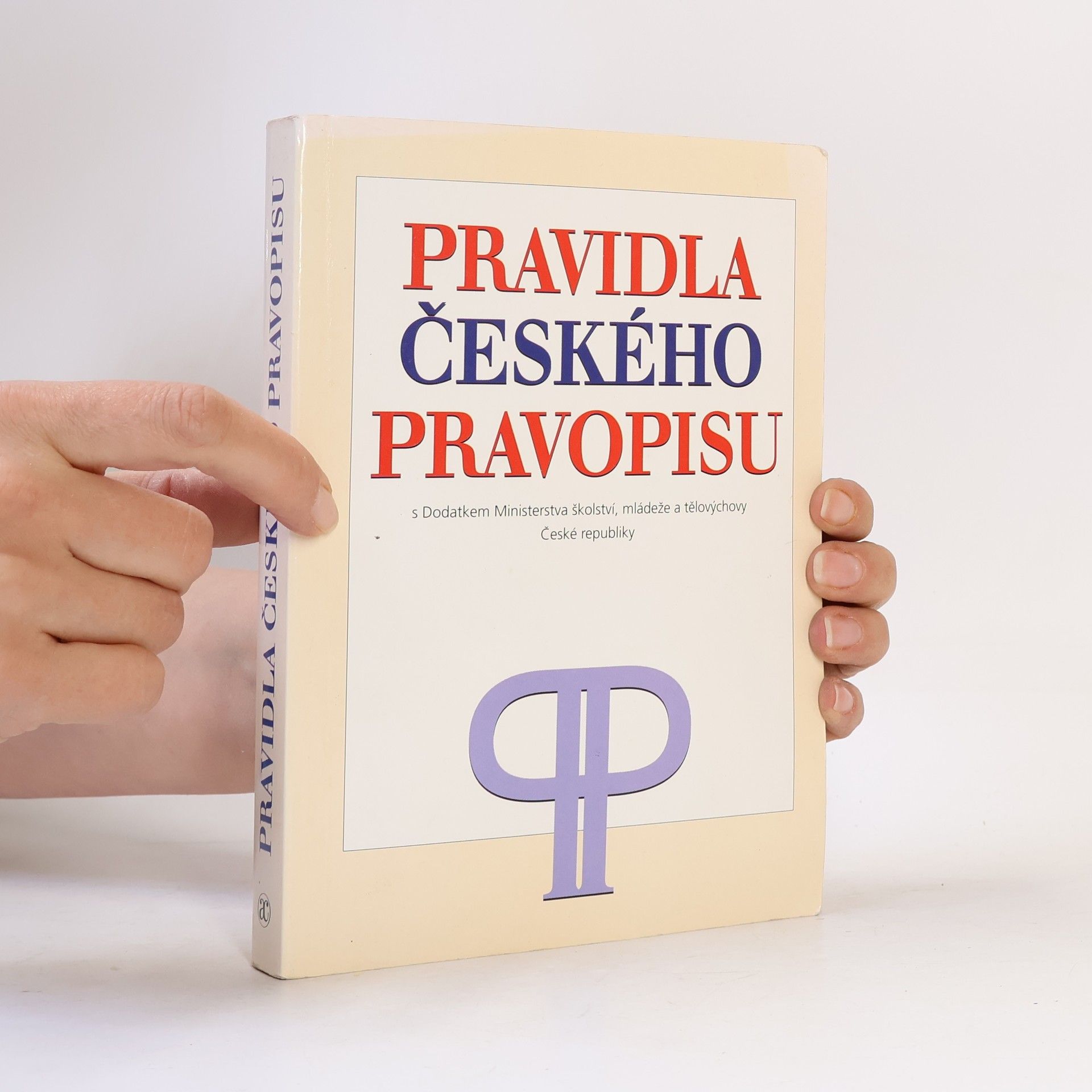 AA.VV. Pravidla českého pravopisu: S Dodatkem Ministerstva školství, mládeže a tělovýchovy ČR