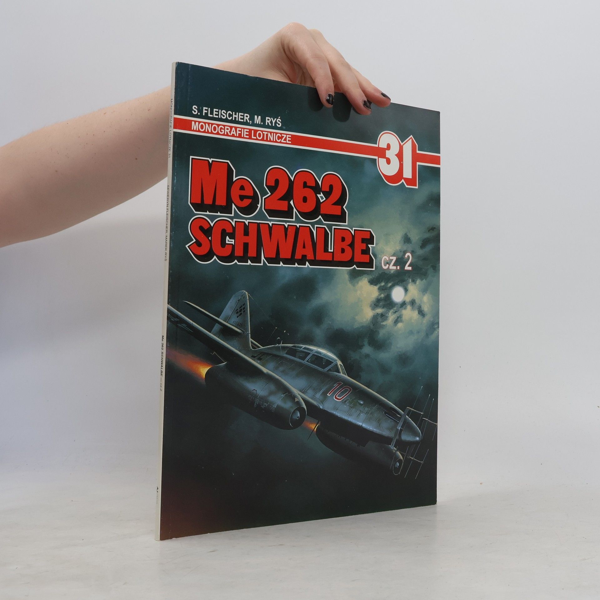 S. Fleischer Monografie lotnicze - 31: Me 262 Schwalbe cz. 2