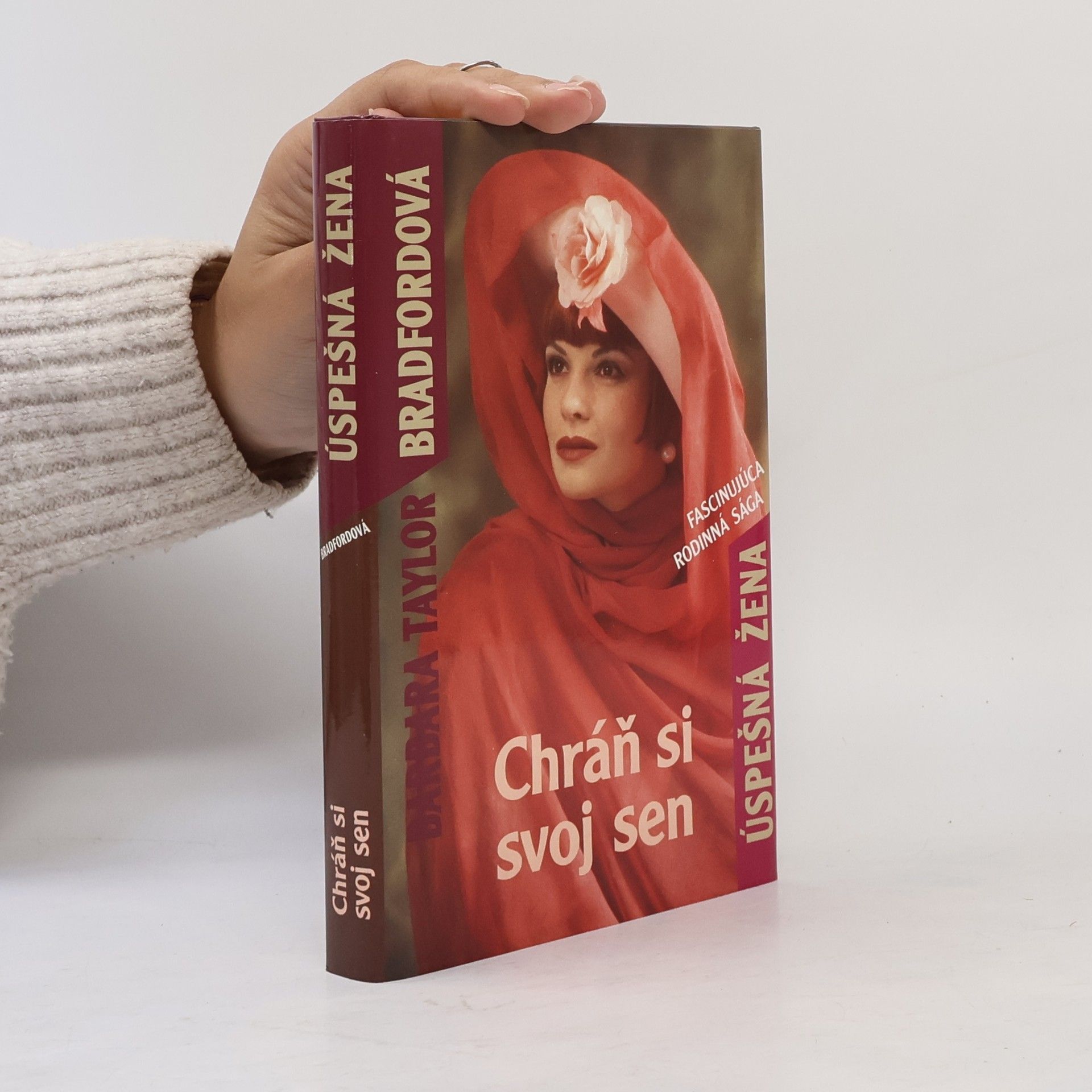 Bradford Barbara T. Chráň si svoj sen
