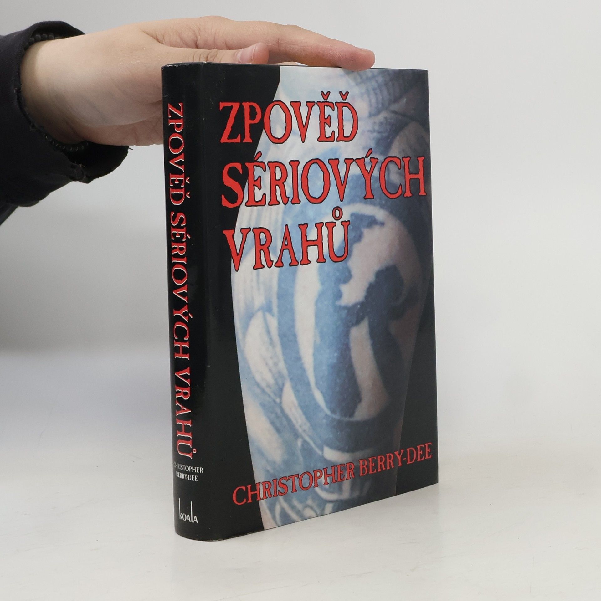 Christopher Berry-Dee Zpověď sériových vrahů