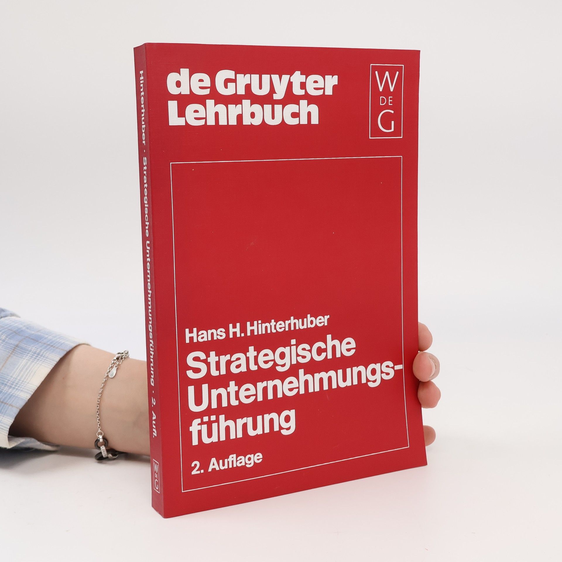 Hans H. Hinterhuber De Gruyter Lehrbuch: Strategische Unternehmungsführung