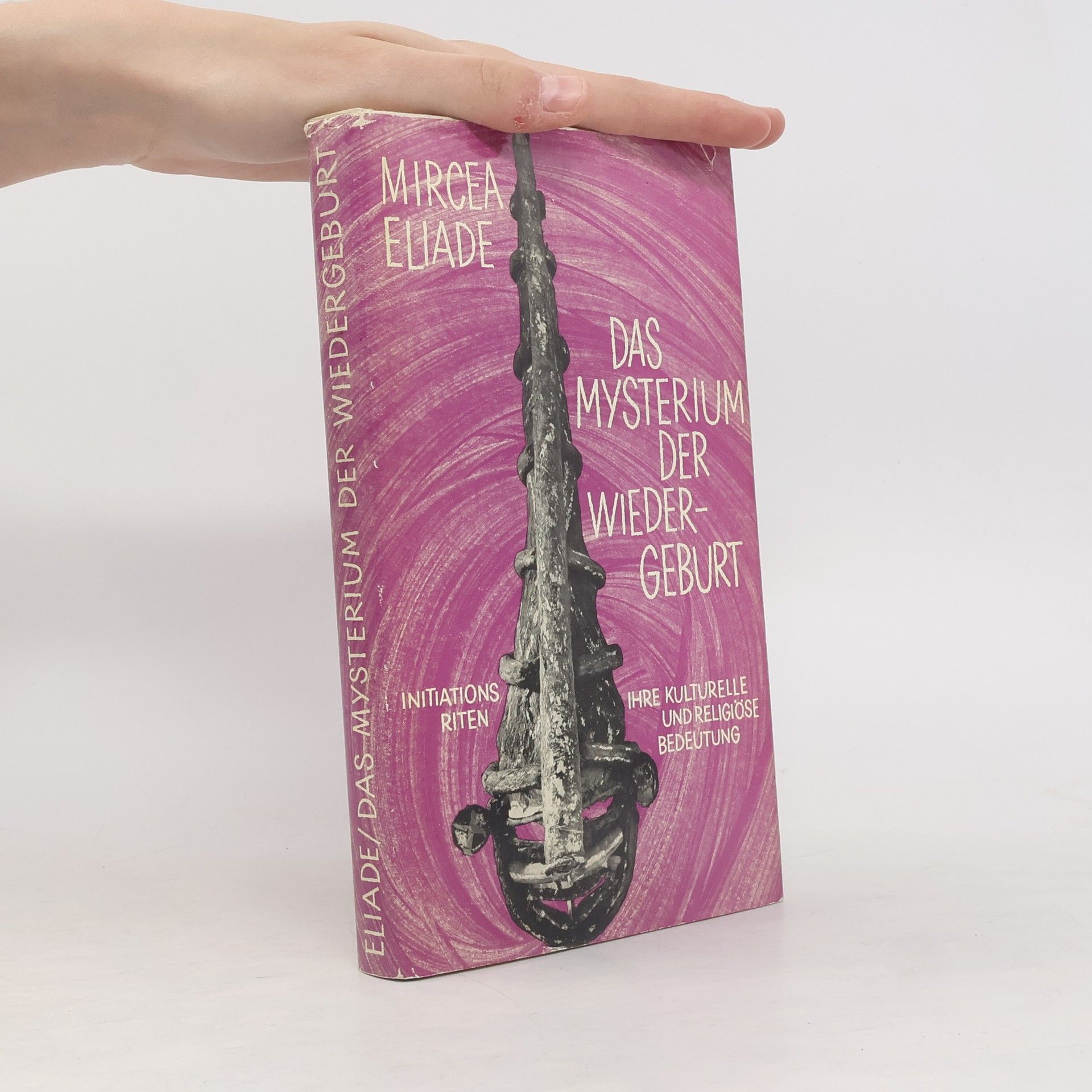 Mircea Eliade Das Mysterium der Wiedergeburt