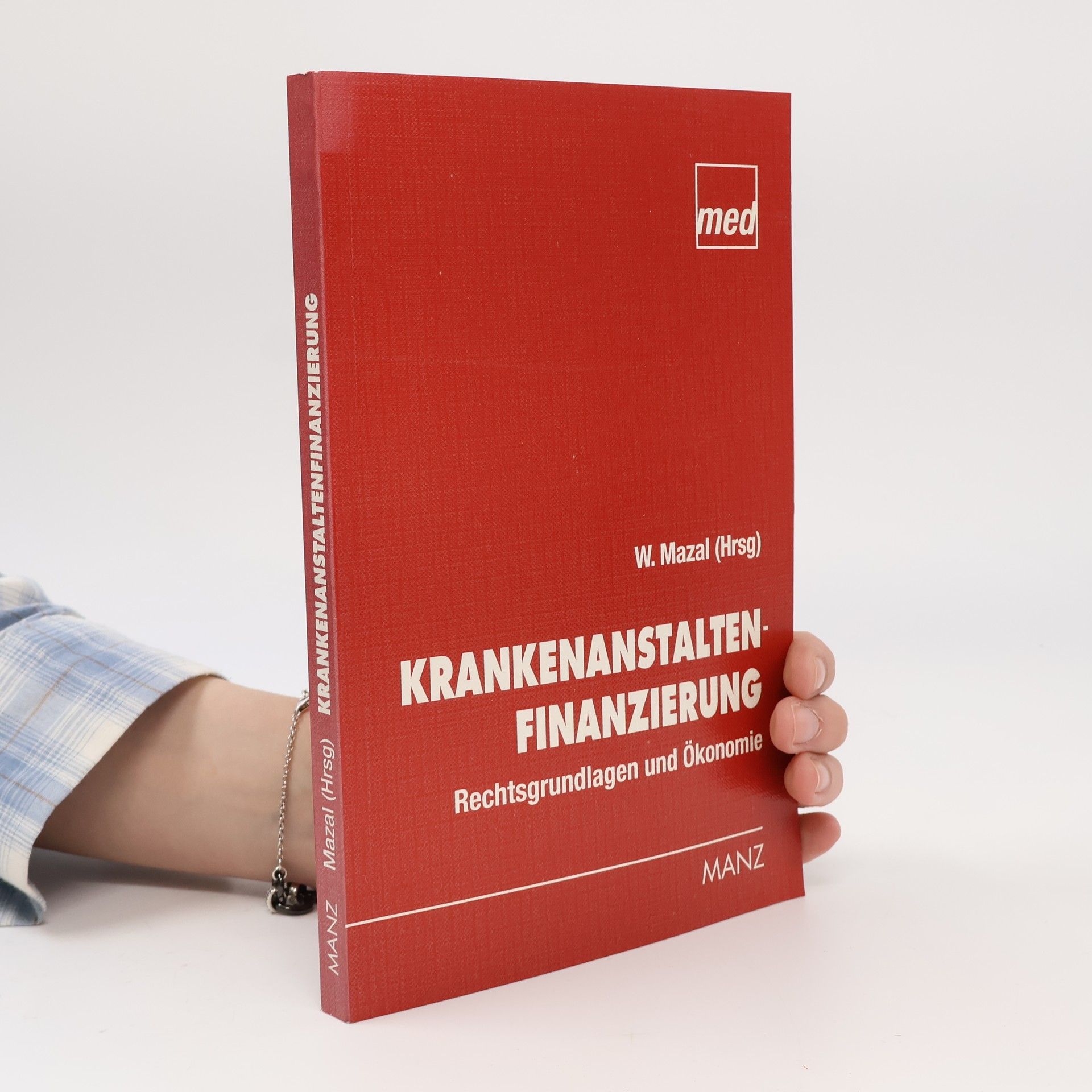 Wolfgang Mazal Manz Med: Krankenanstaltenfinanzierung