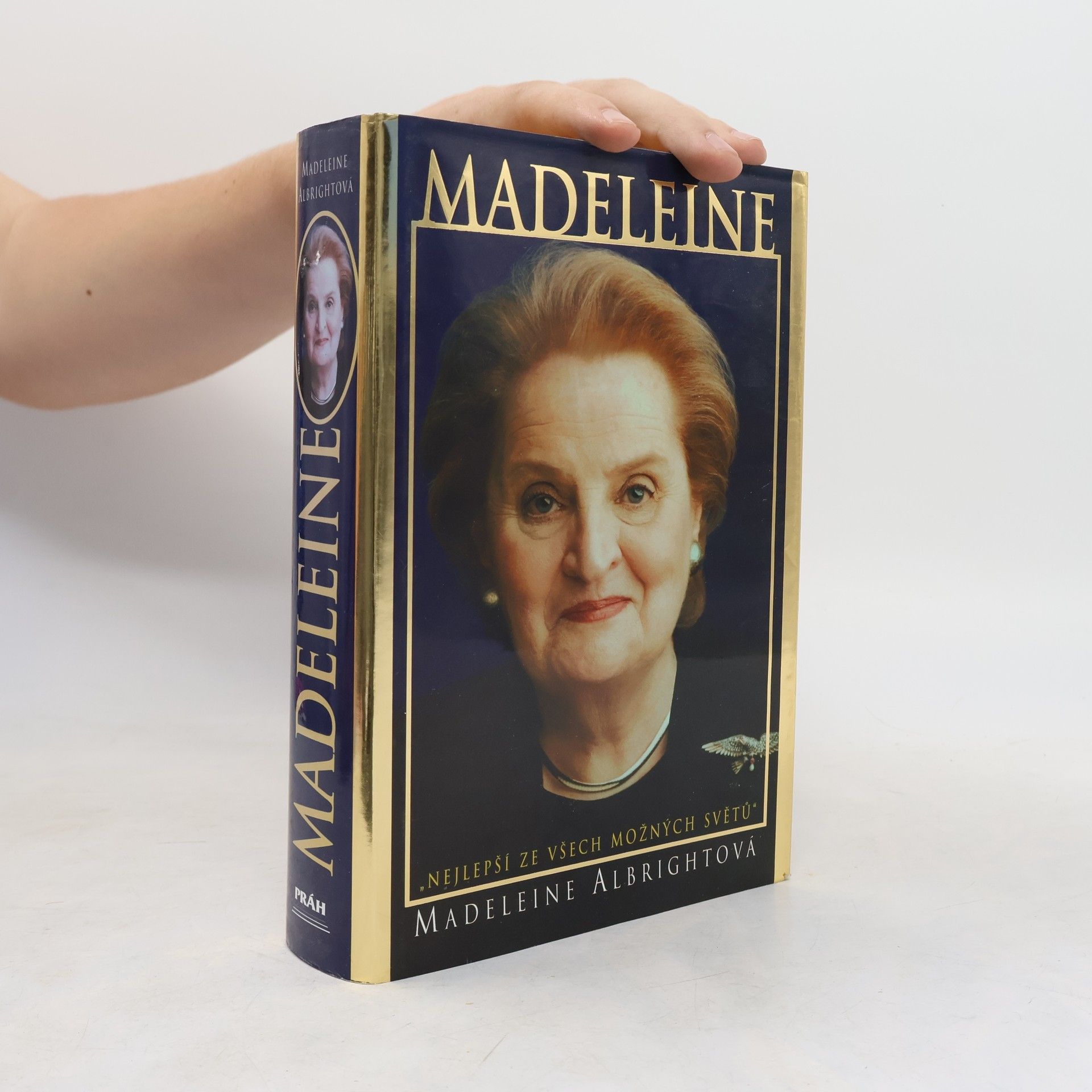 Madeleine Korbel Albright Madeleine. "Nejlepší ze všech možných světů"