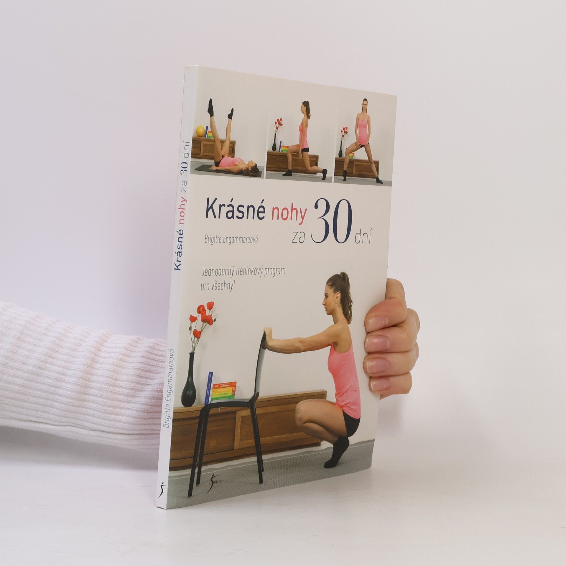 Brigitte Engammare Krásné nohy za 30 dní. Jednoduchý tréninkový program pro všechny!