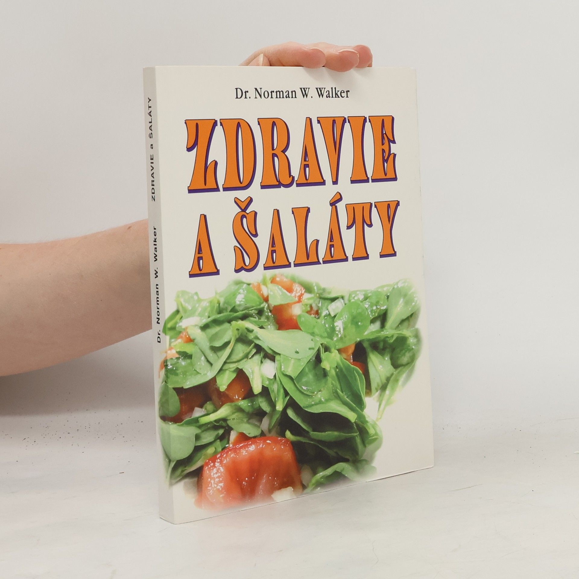 Norman W. Walker Zdravie a šaláty