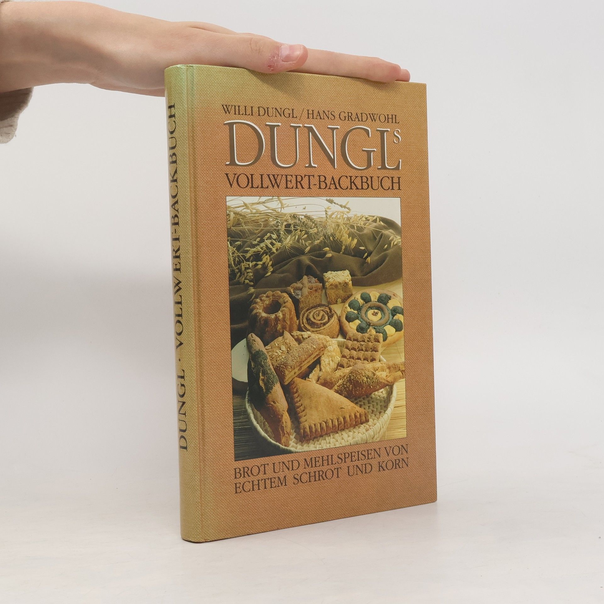 Hans Gradwohl Dungl's Vollwert-Backbuch