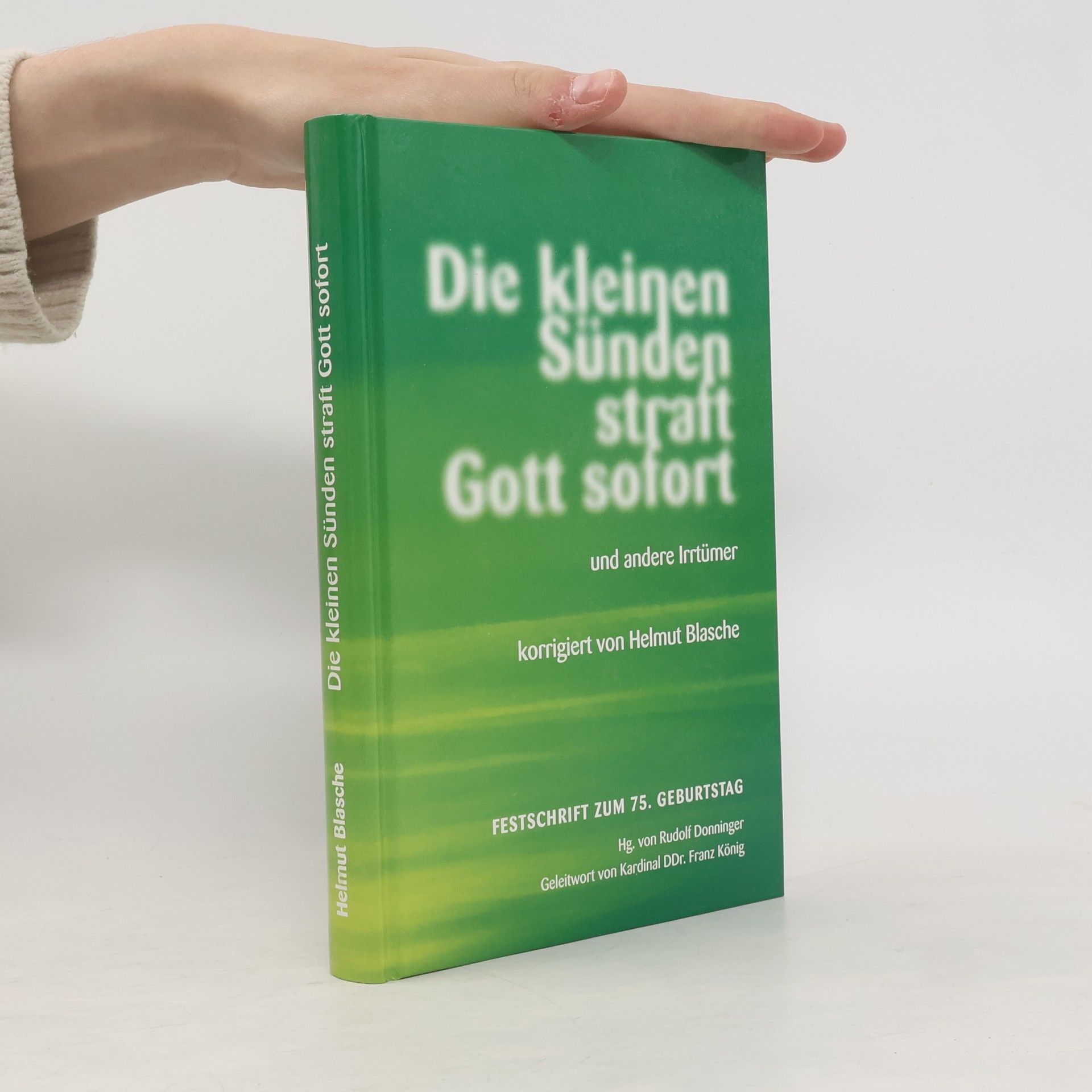 Franz König Die kleinen Sünden straft Gott sofort