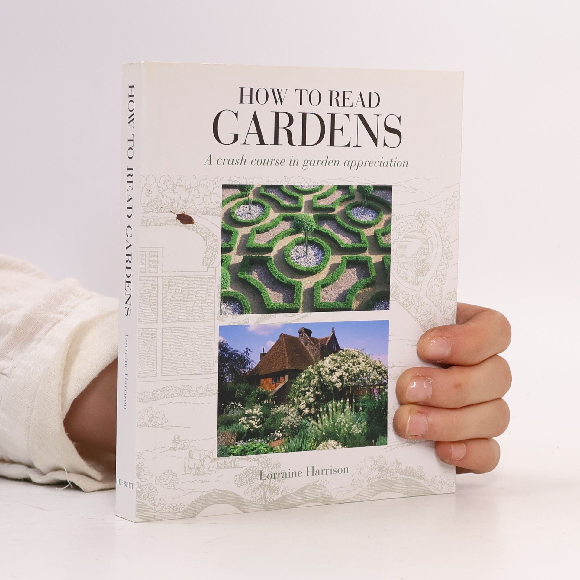 How to read gardens : a crash course in garden appreciation