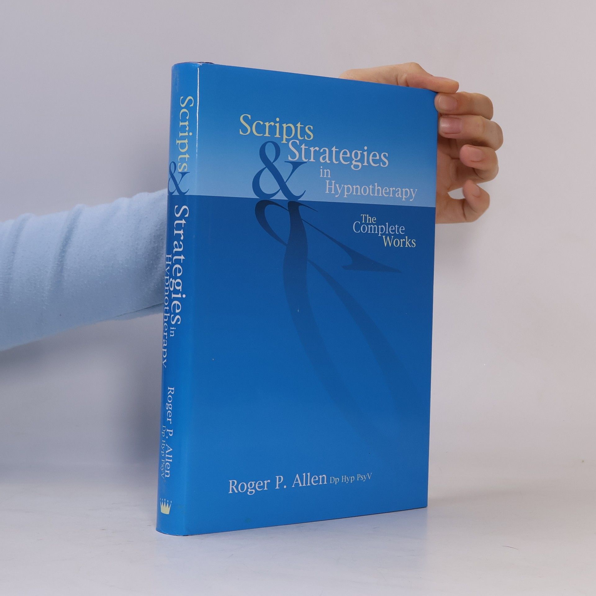 Roger P. Allen Scripts & Strategies in Hypnotherapy