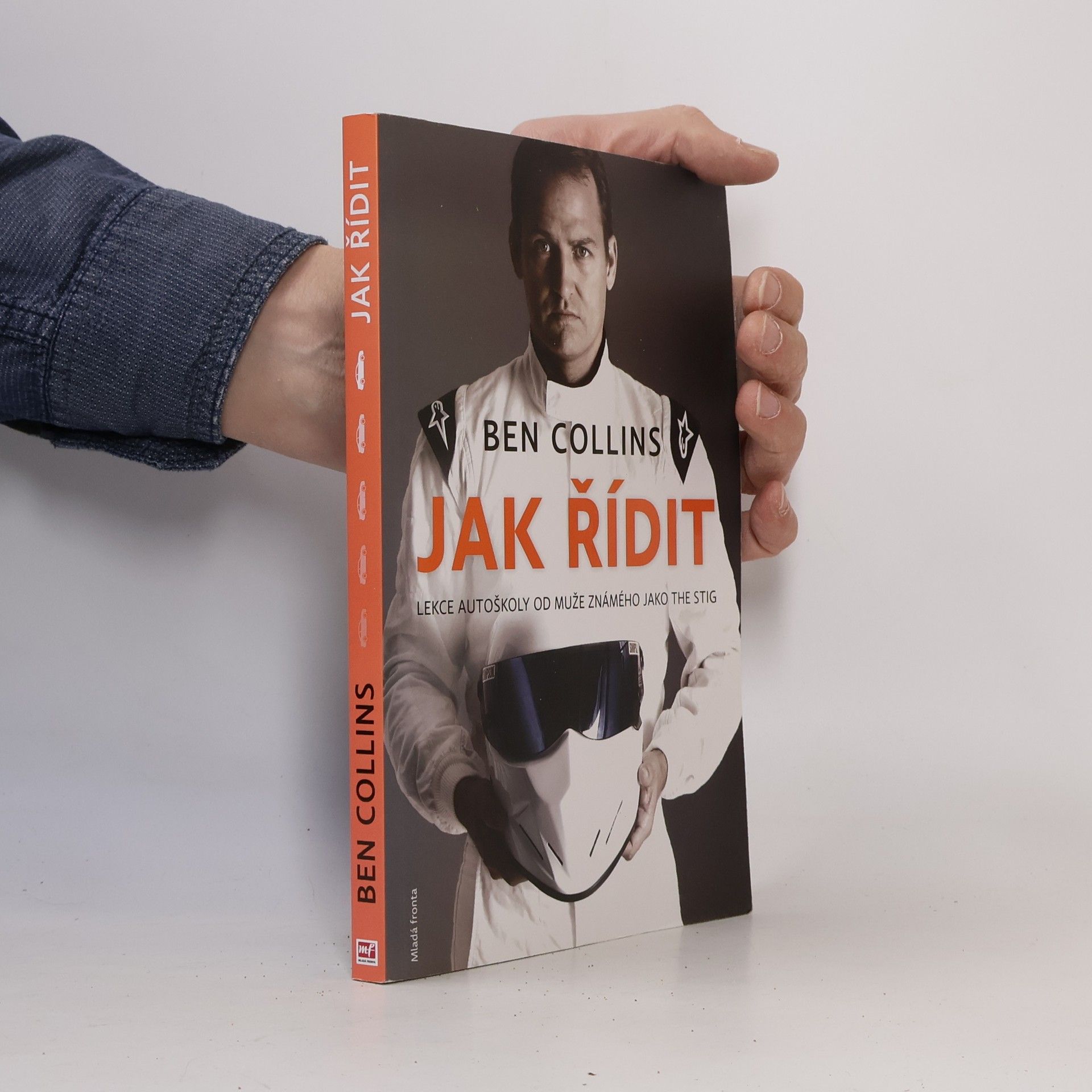 Ben Collins Jak řídit. Lekce autoškoly od muže známého jako the Stig