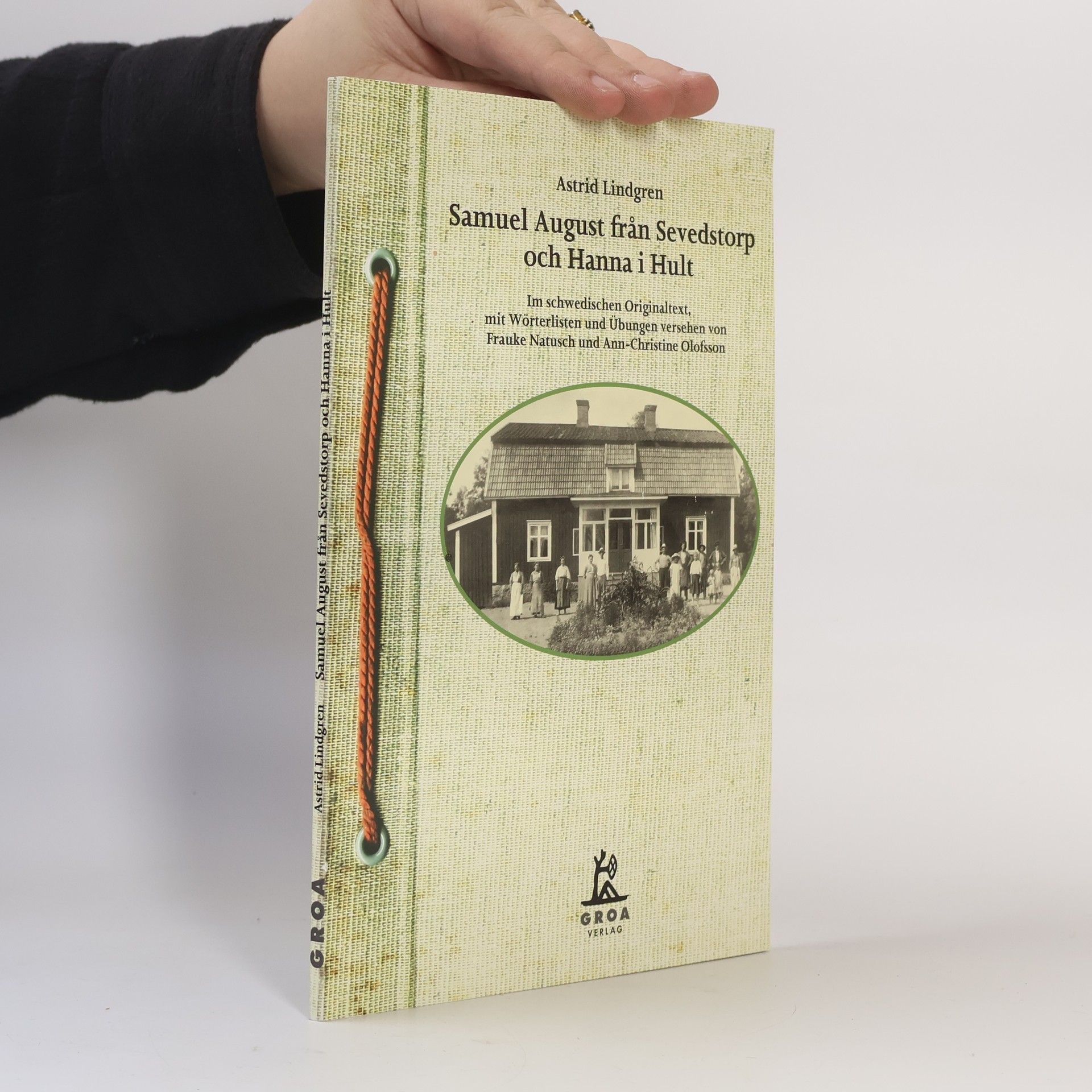 Ann-Christine Olofsson Samuel August från Sevedstorp och Hanna i Hult Im schwedischen Originaltext, mit Wörterlisten und Übungen versehen
