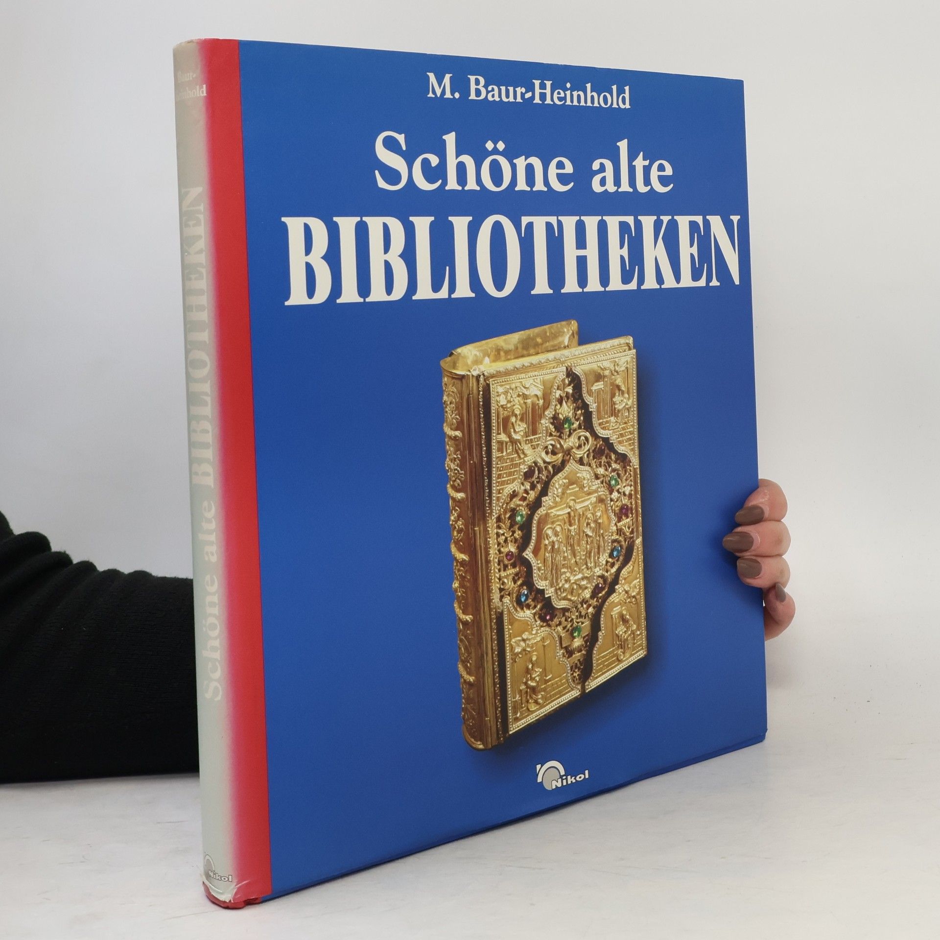 Margarete Heinhold Schöne alte Bibliotheken. Ein Buch vom Zauber ihrer Räume. Einführ. v. Karl Bosl