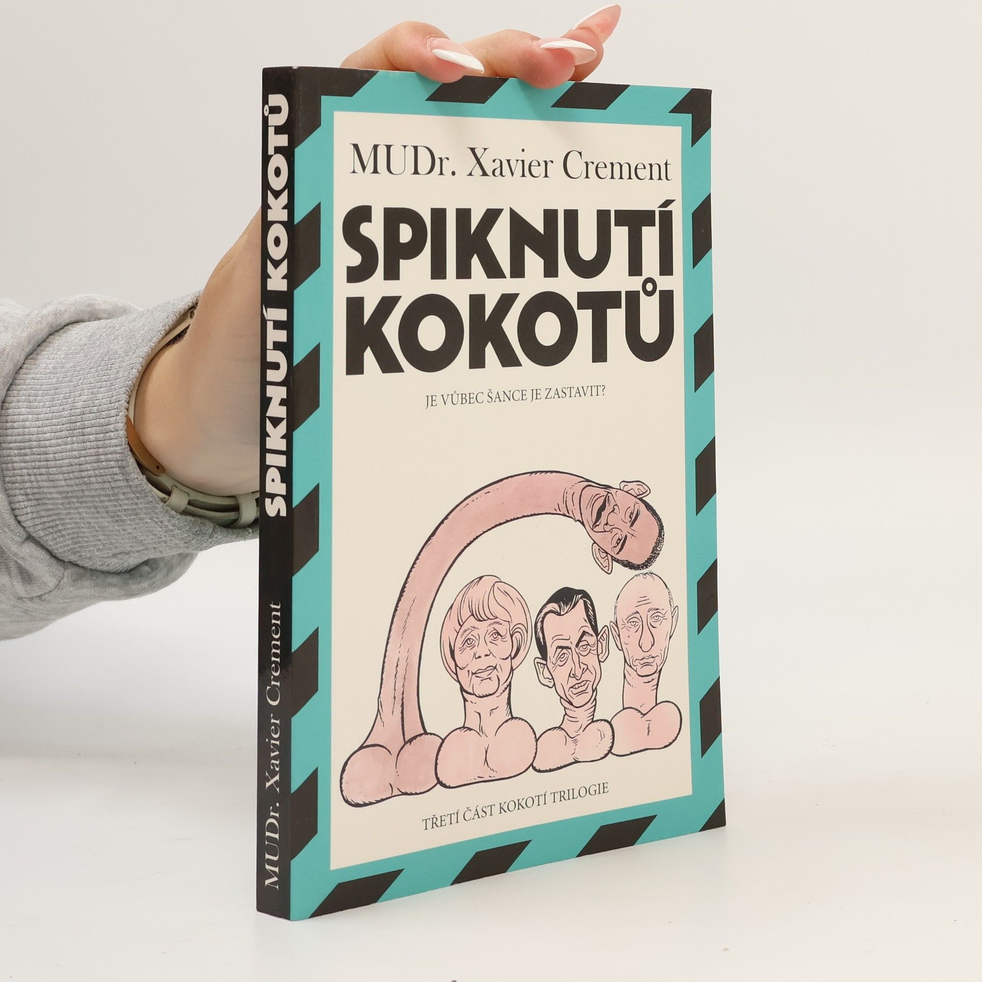 Xavier Crement Spiknutí kokotů
