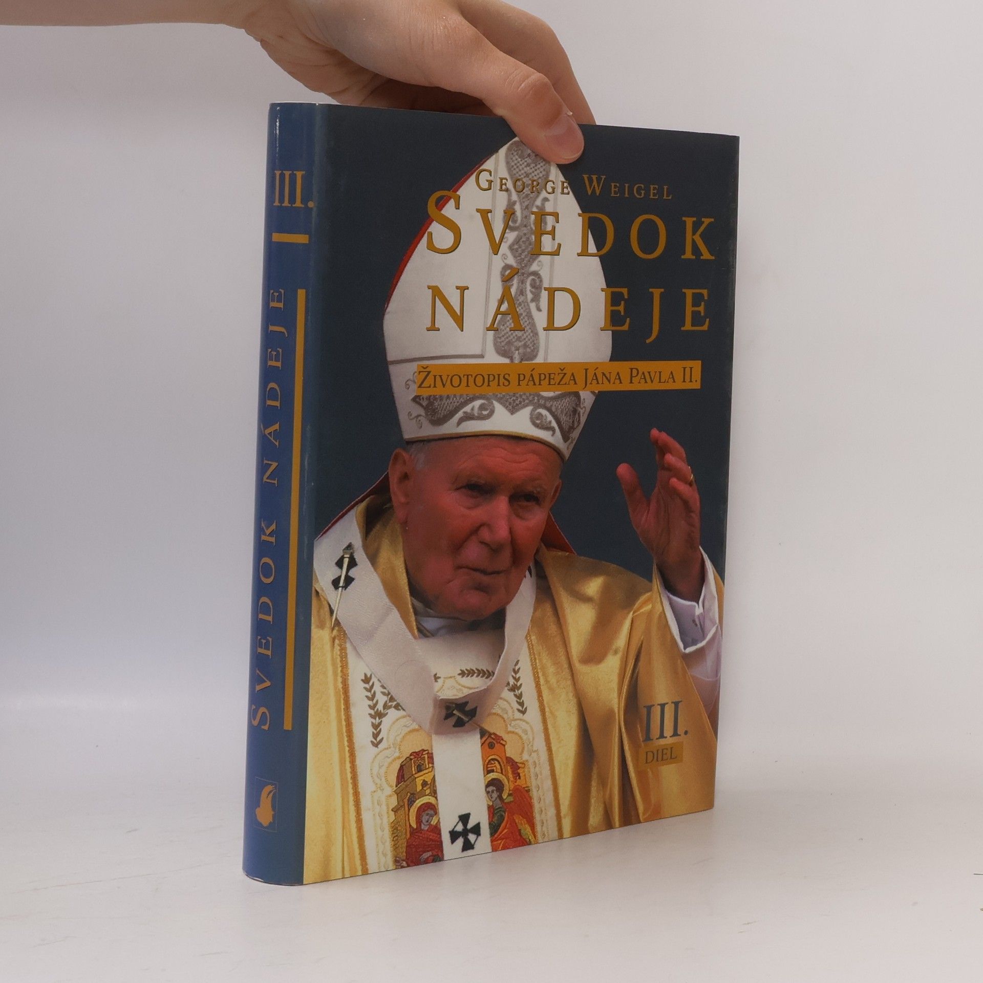 George Weigel Svedok nádeje: Životopis pápeža Jána Pavla II. III. diel