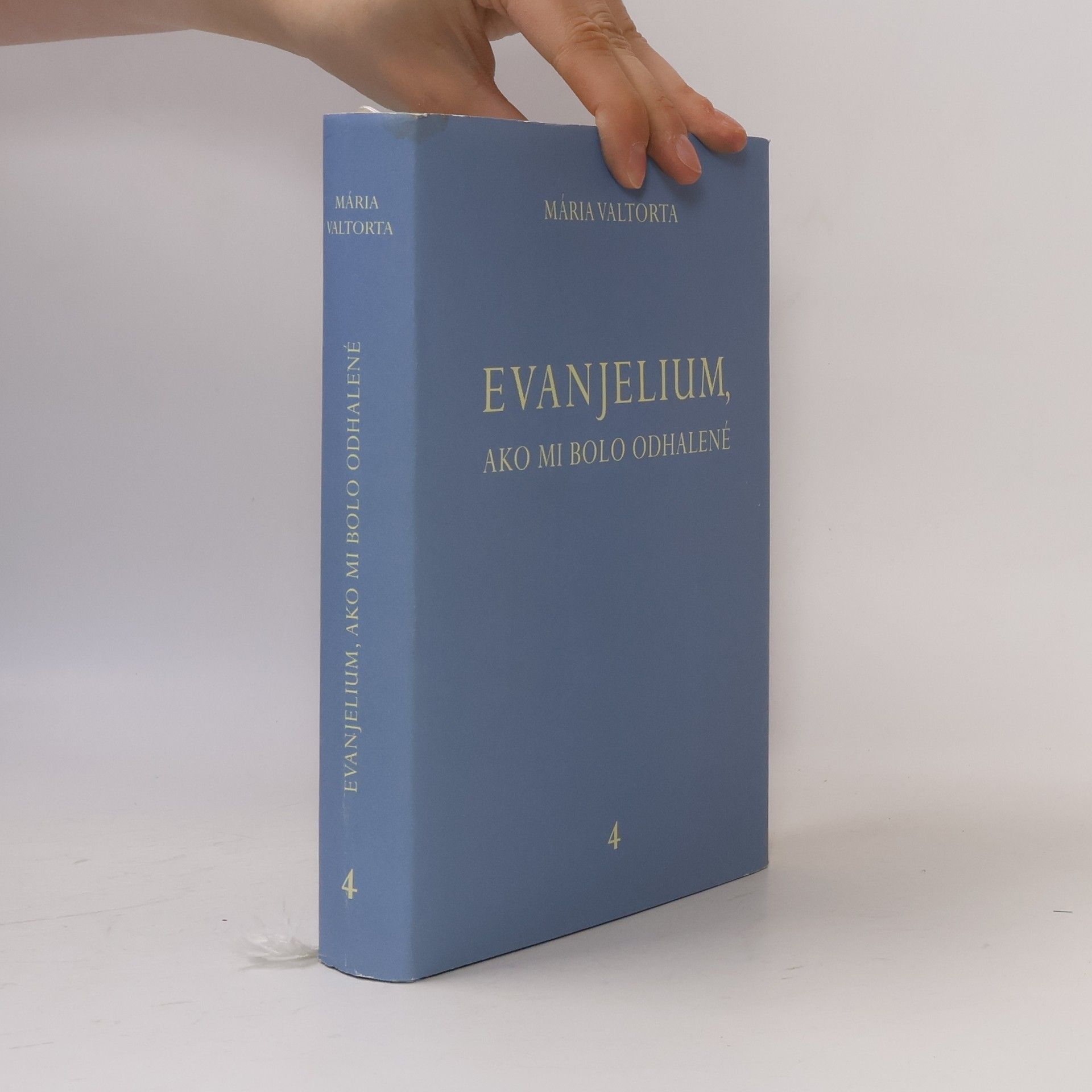 Maria Valtorta Evanjelium, ako mi bolo odhalené 4