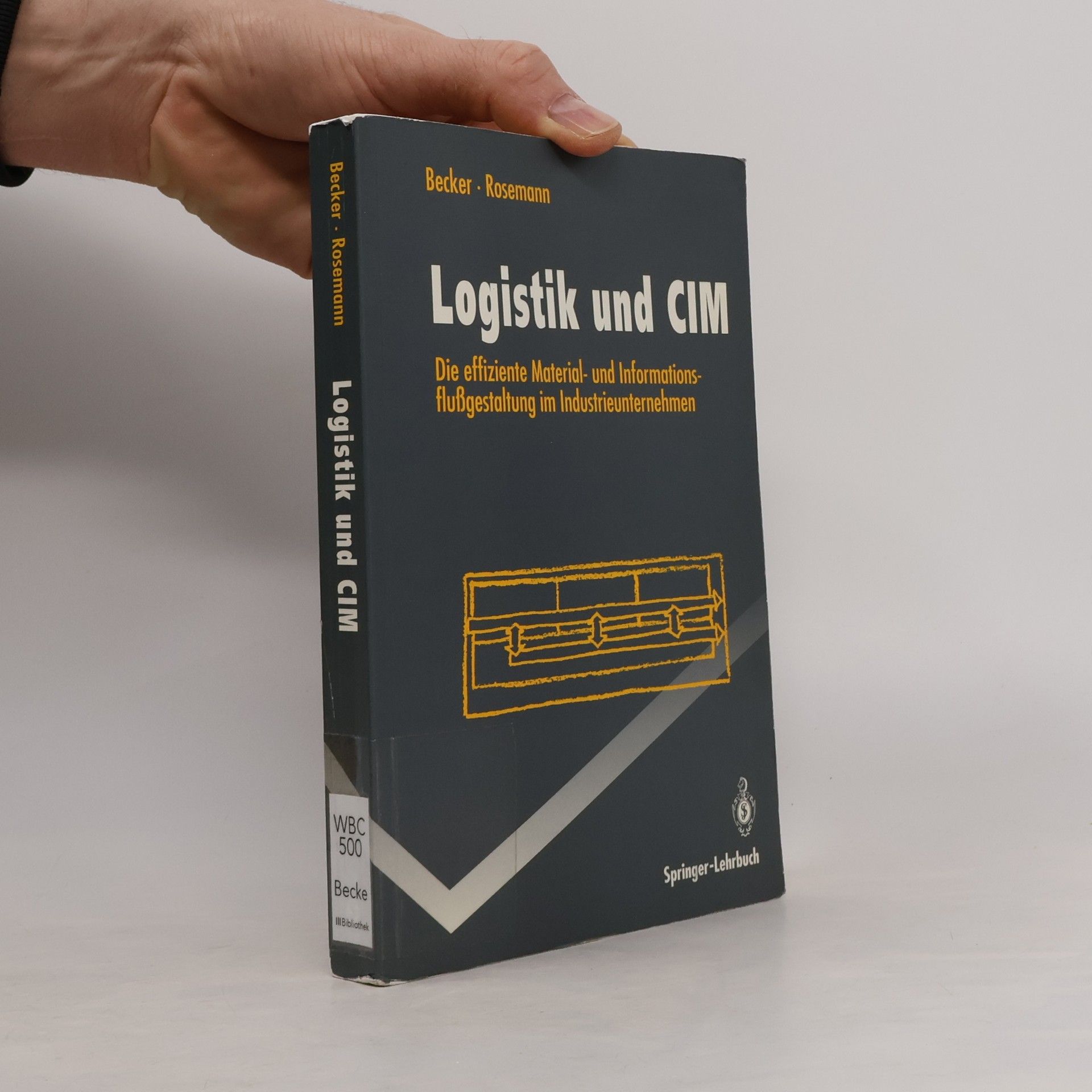 Jörg Becker Springer-Lehrbuch: Logistik und CIM