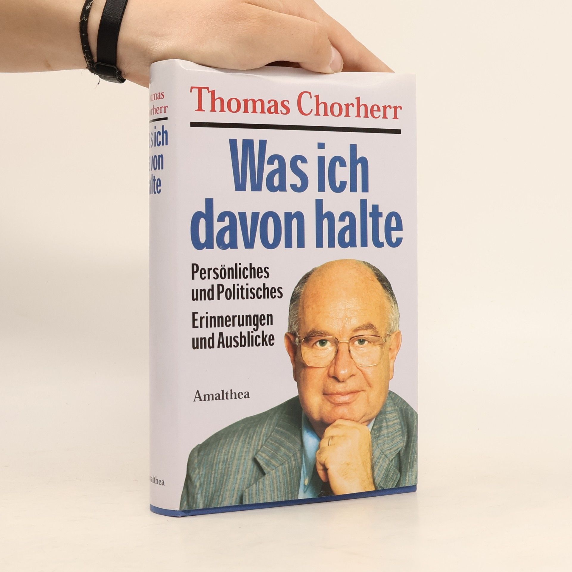 Thomas Chorherr Was ich davon halte