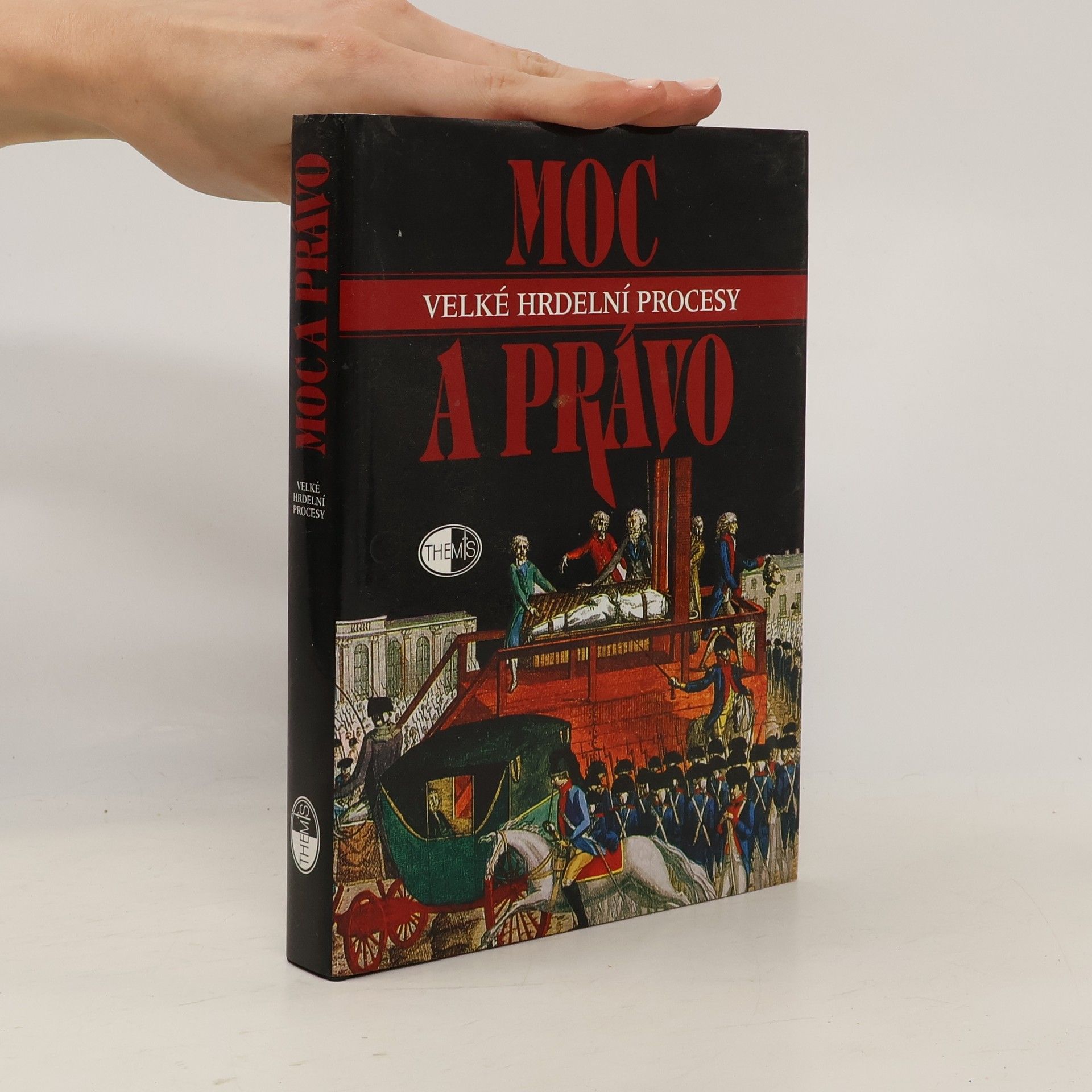 Alexander Demandt Moc a právo. Velké hrdelní procesy