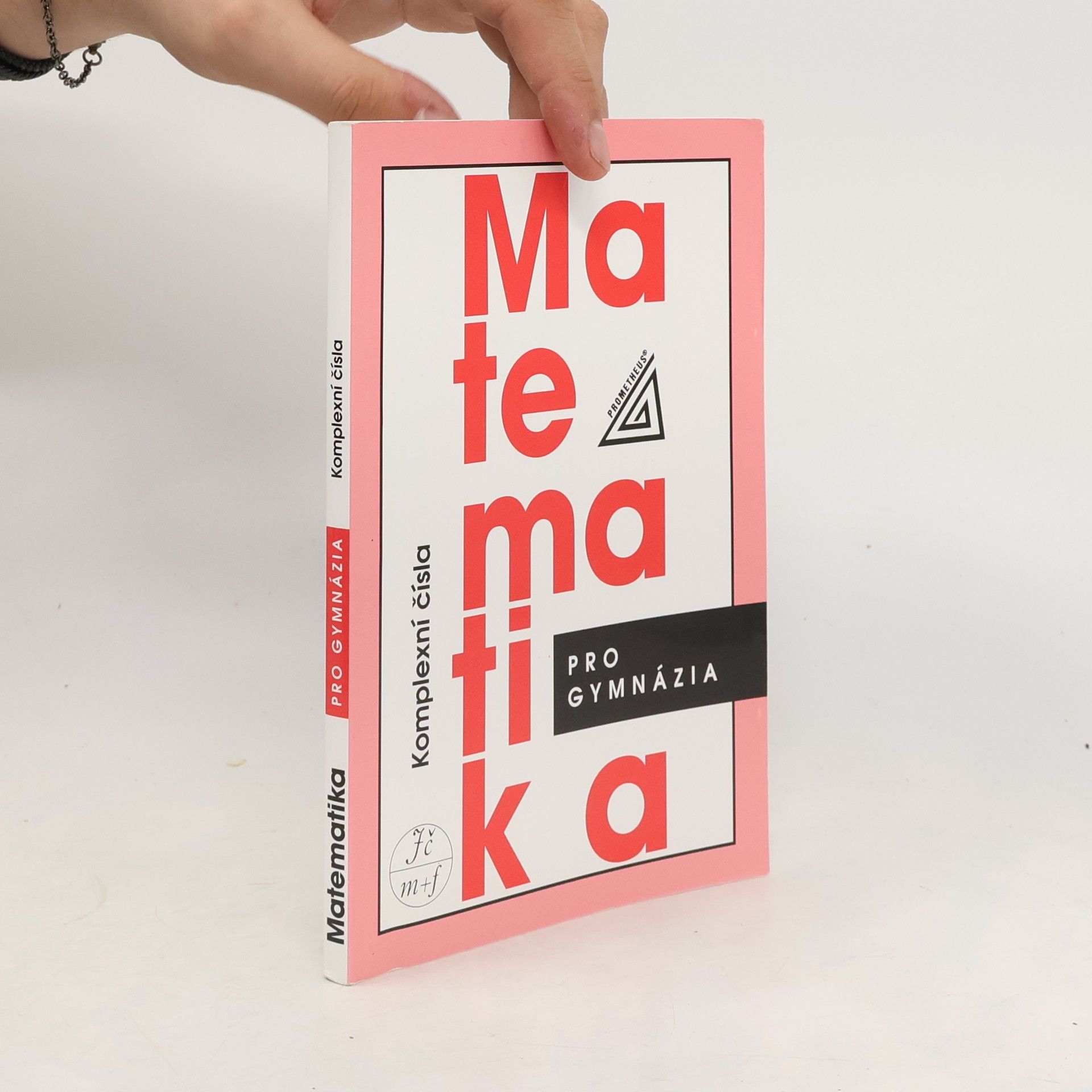 Emil Calda Matematika pro gymnázia : komplexní čísla
