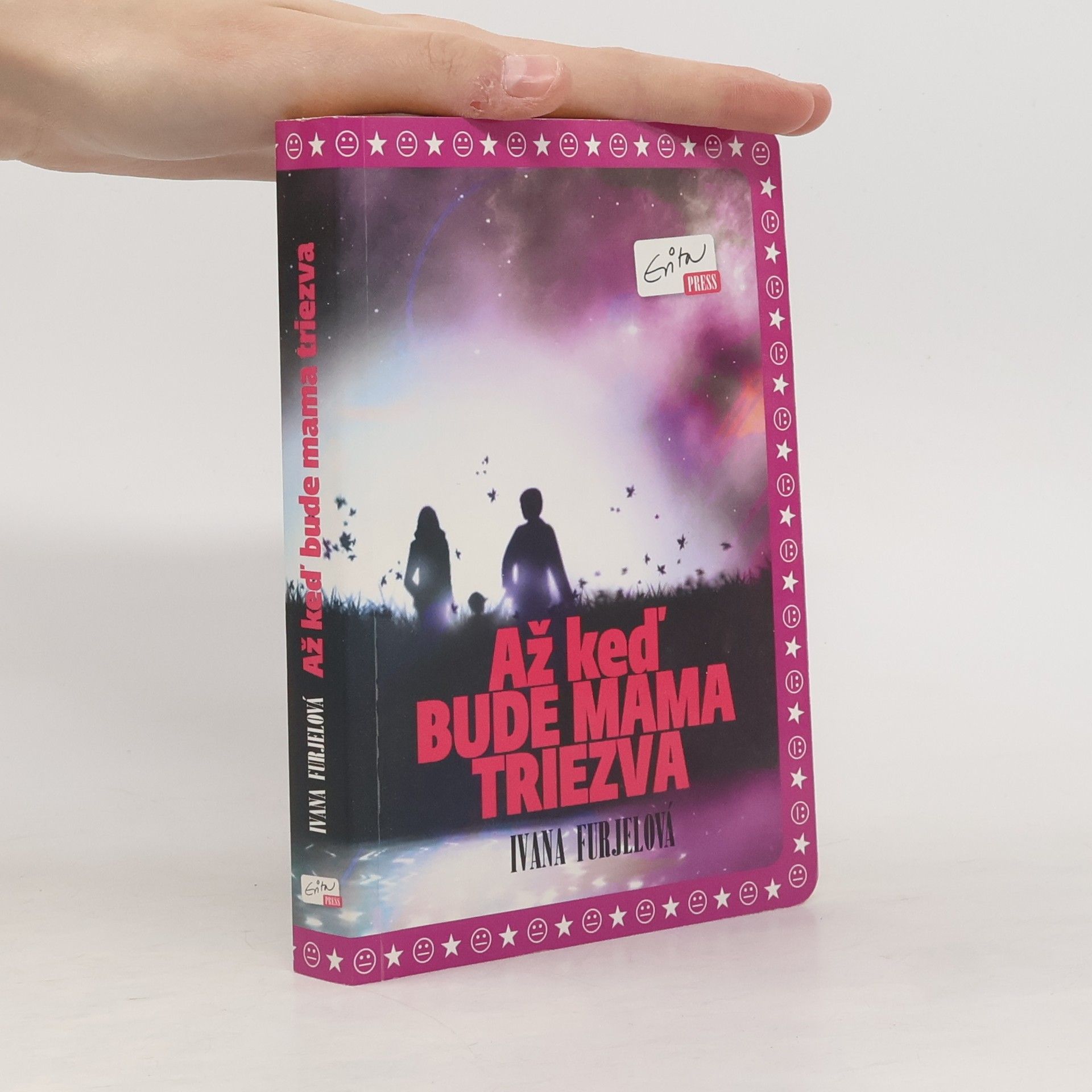 Ivana Furjelová Až keď bude mama triezva