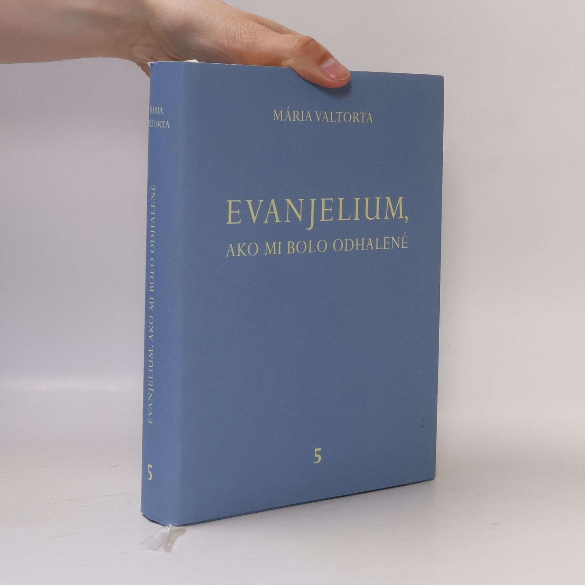 Maria Valtorta Evanjelium, ako mi bolo odhalené 5