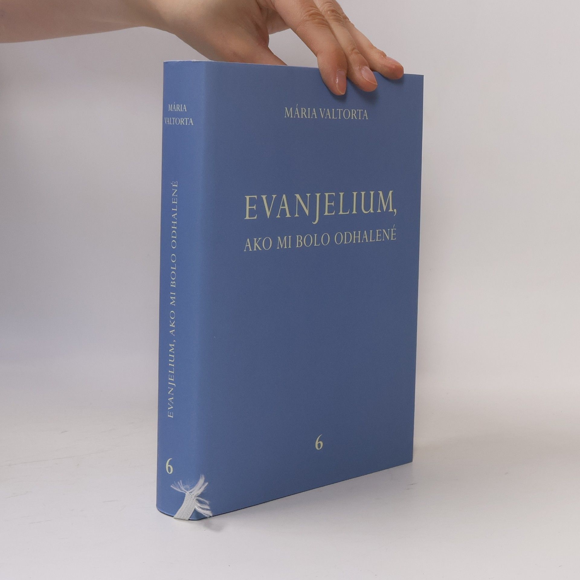 Maria Valtorta Evanjelium, ako mi bolo odhalené 6