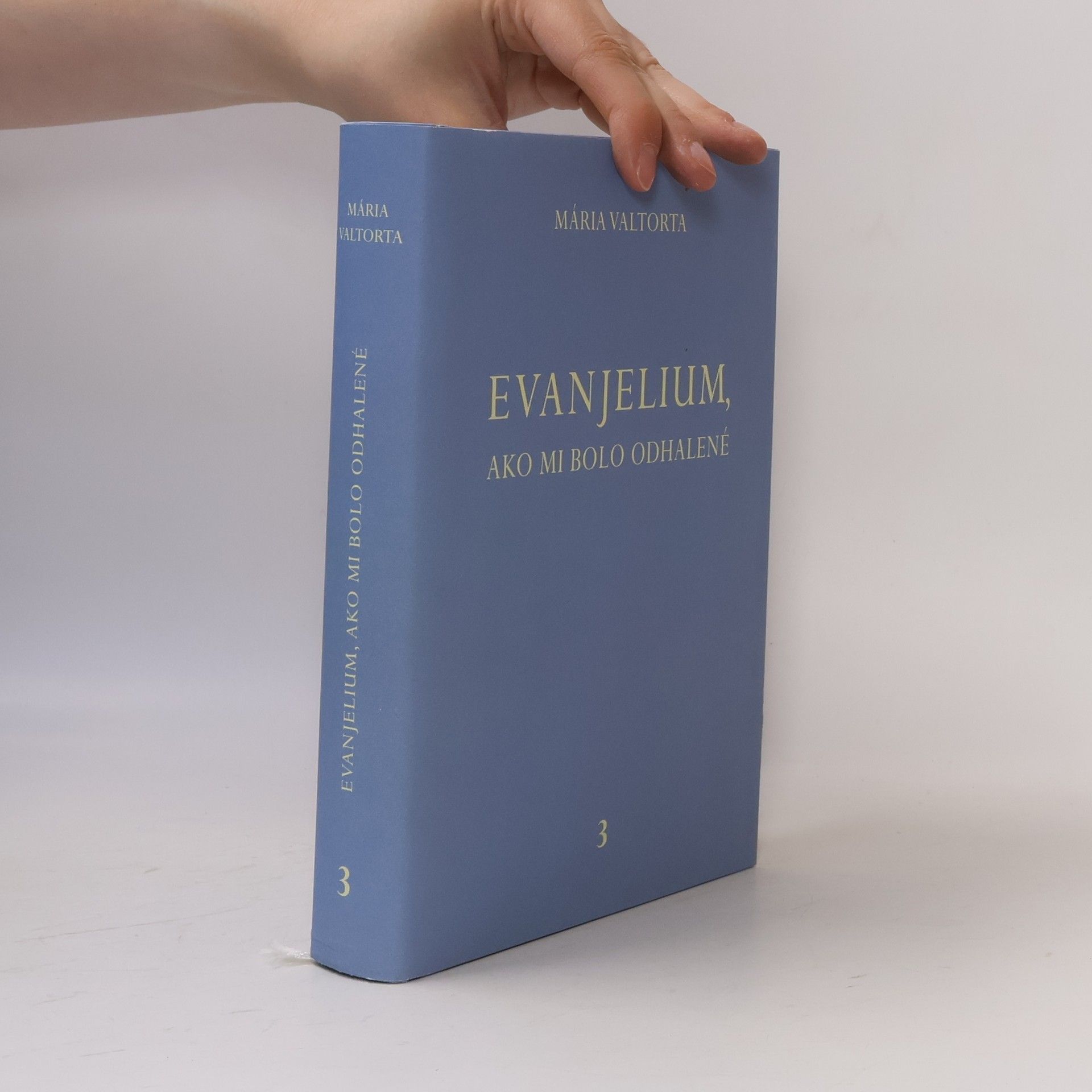 Maria Valtorta Evanjelium, ako mi bolo odhalené 3