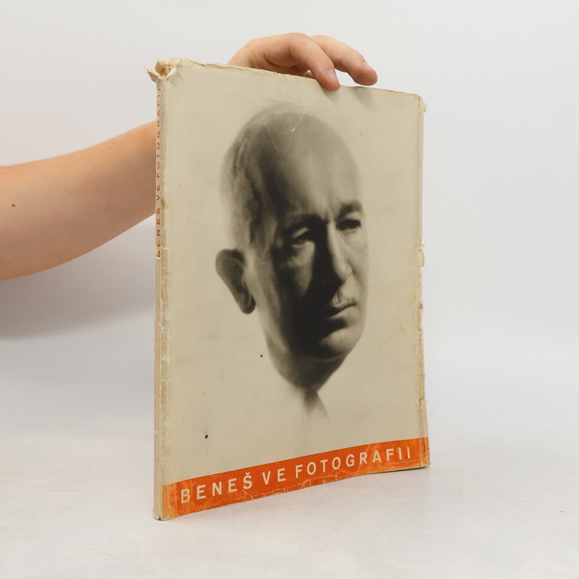 František Xaver Šalda Dr. Edvard Beneš ve fotografii: Historie velkého života