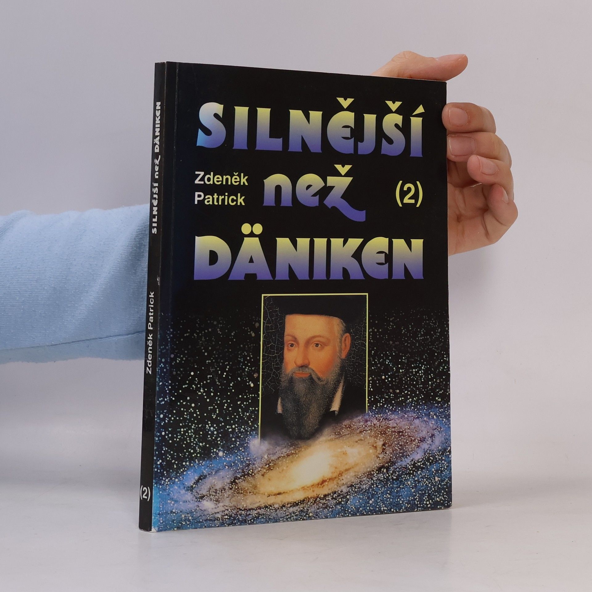 Zdeněk Patrick Silnější než Däniken. 2. díl.