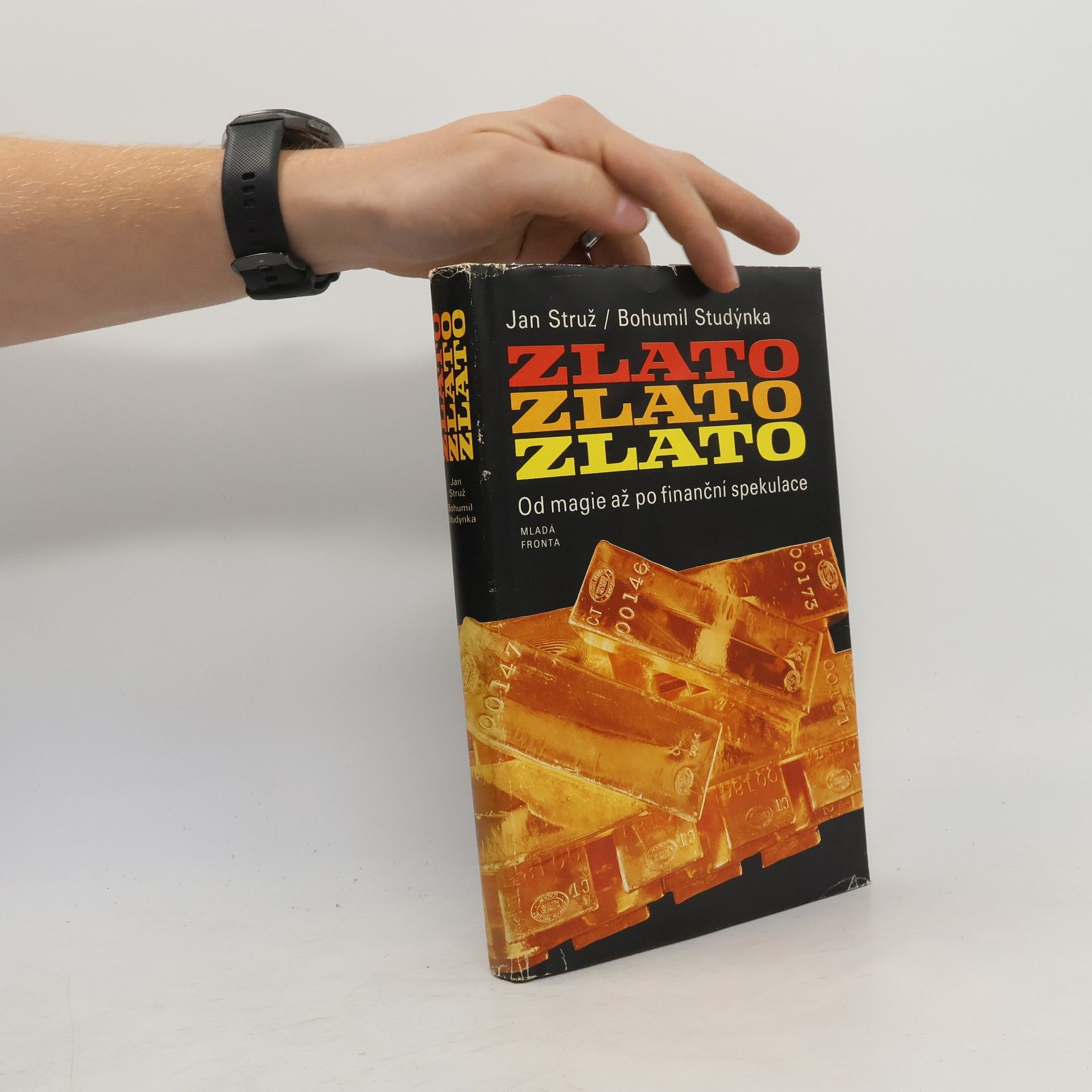 Jan Struž Zlato, zlato, zlato. Od magie až po finanční spekulace