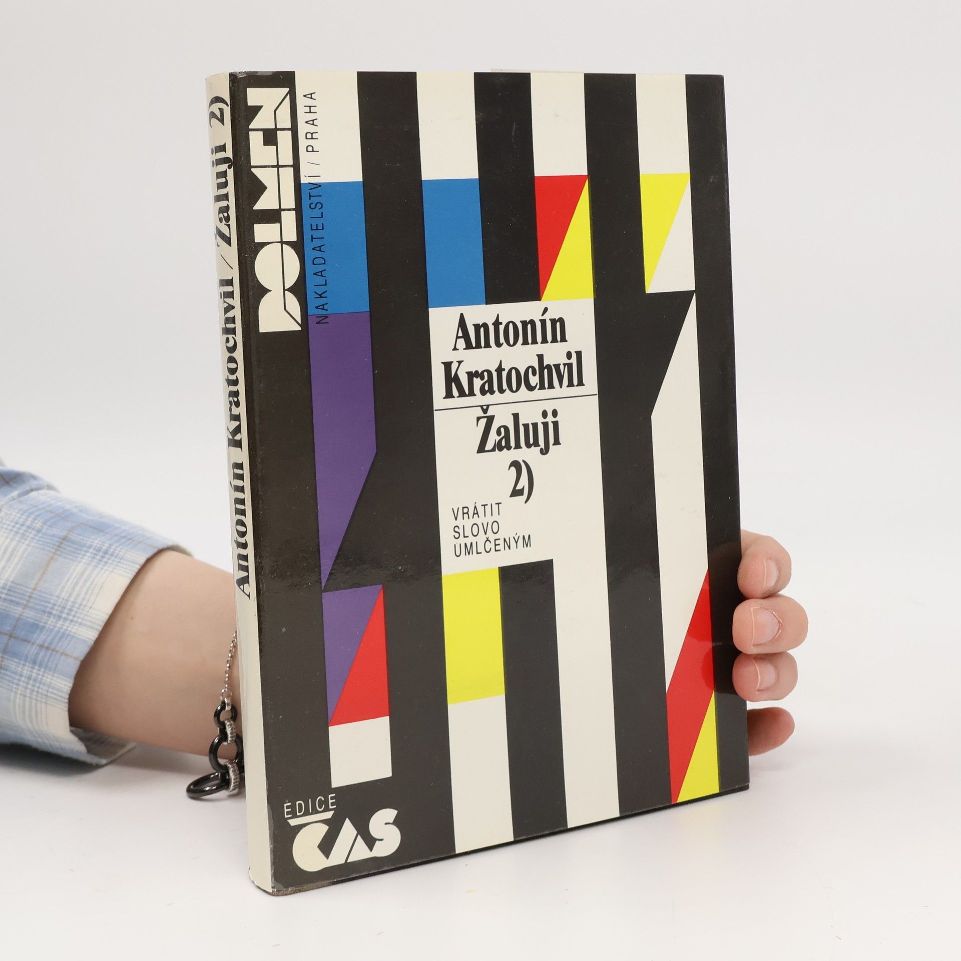 Antonín Kratochvil Žaluji 2. Vrátit slovo umlčeným