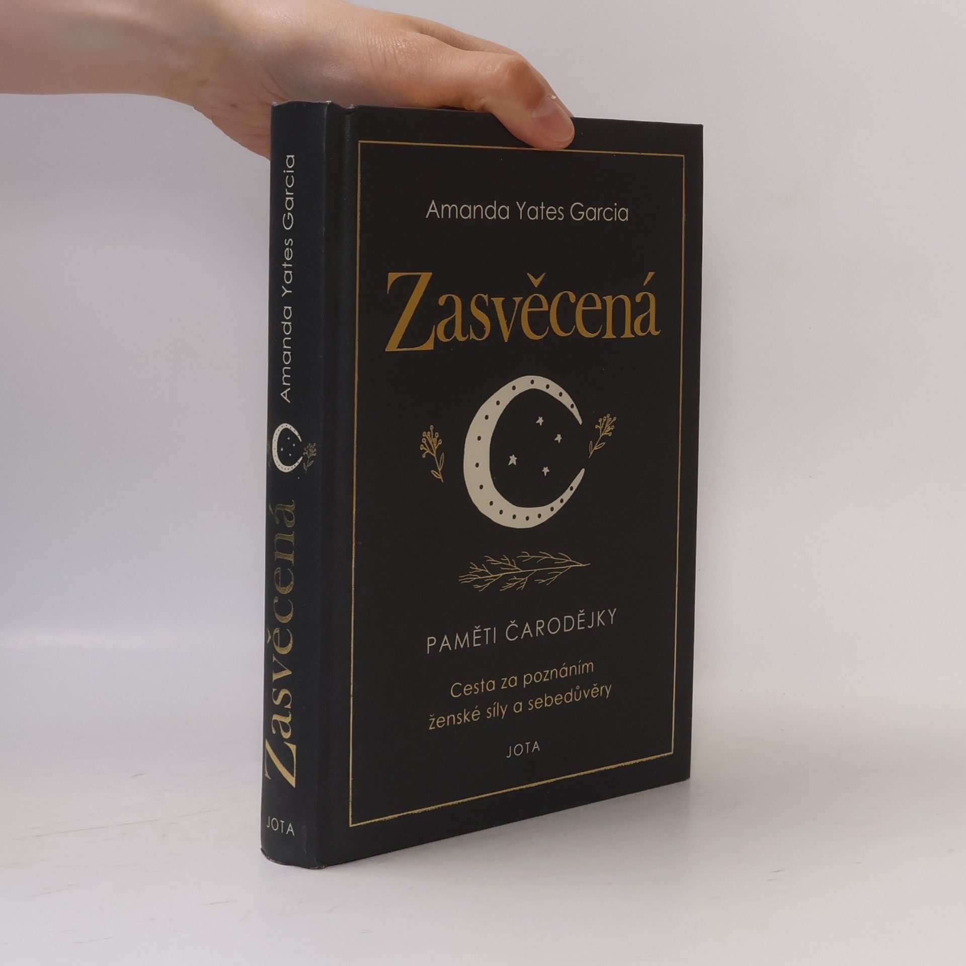 Amanda Yates Garcia Zasvěcená : paměti čarodějky